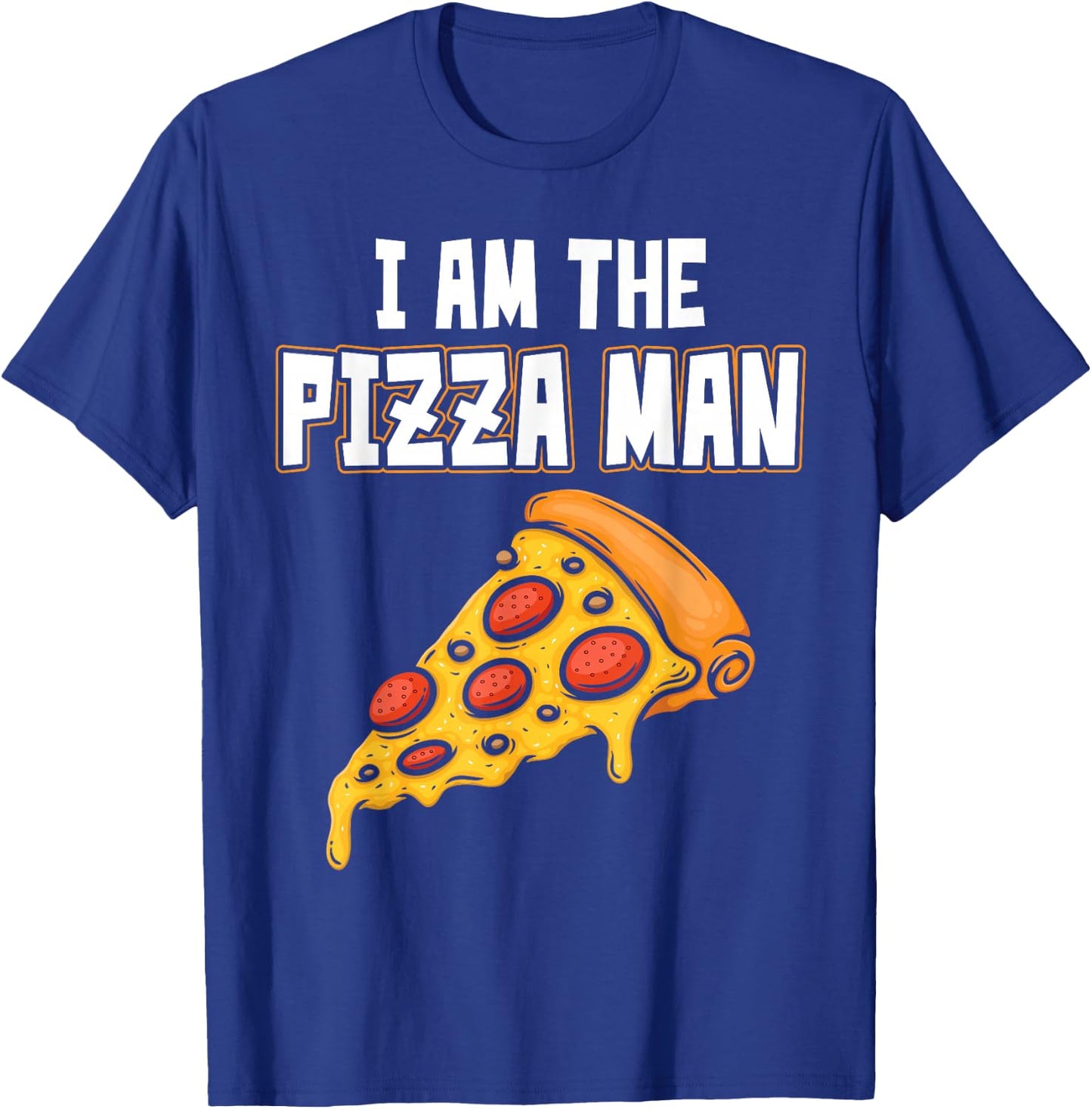 I am the pizza man T-Shirt - T-Shirt | Royal