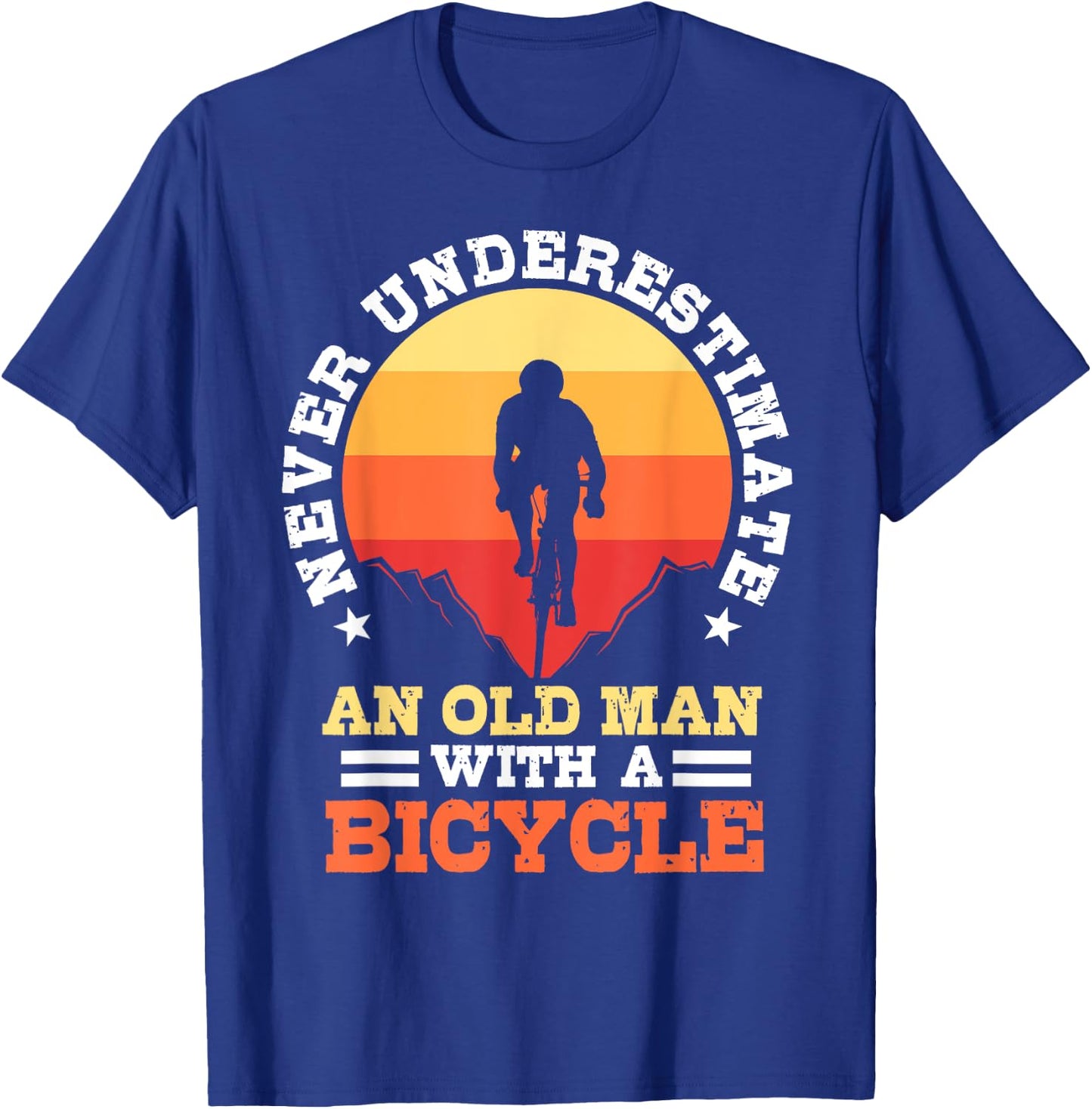 Never Underestimate An Old Man with A Bicycle Rider Gift T-Shirt - T-Shirt | Royal
