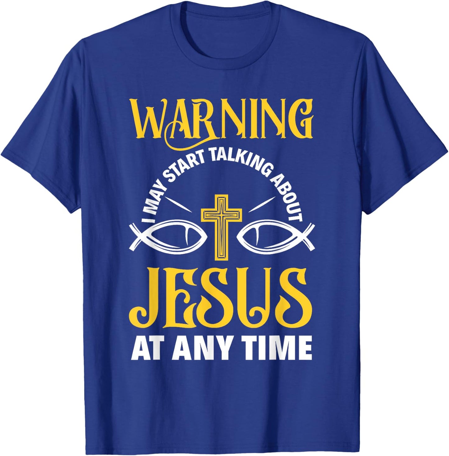Warning I May Start Talking About Jesus Funny Pastor T-Shirt - T-Shirt | Royal