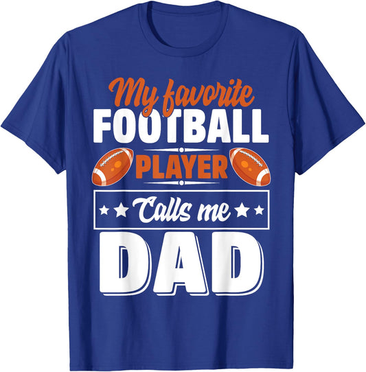 My Favorite Football Player Calls Me Dad Cute T-Shirt - T-Shirt | Royal