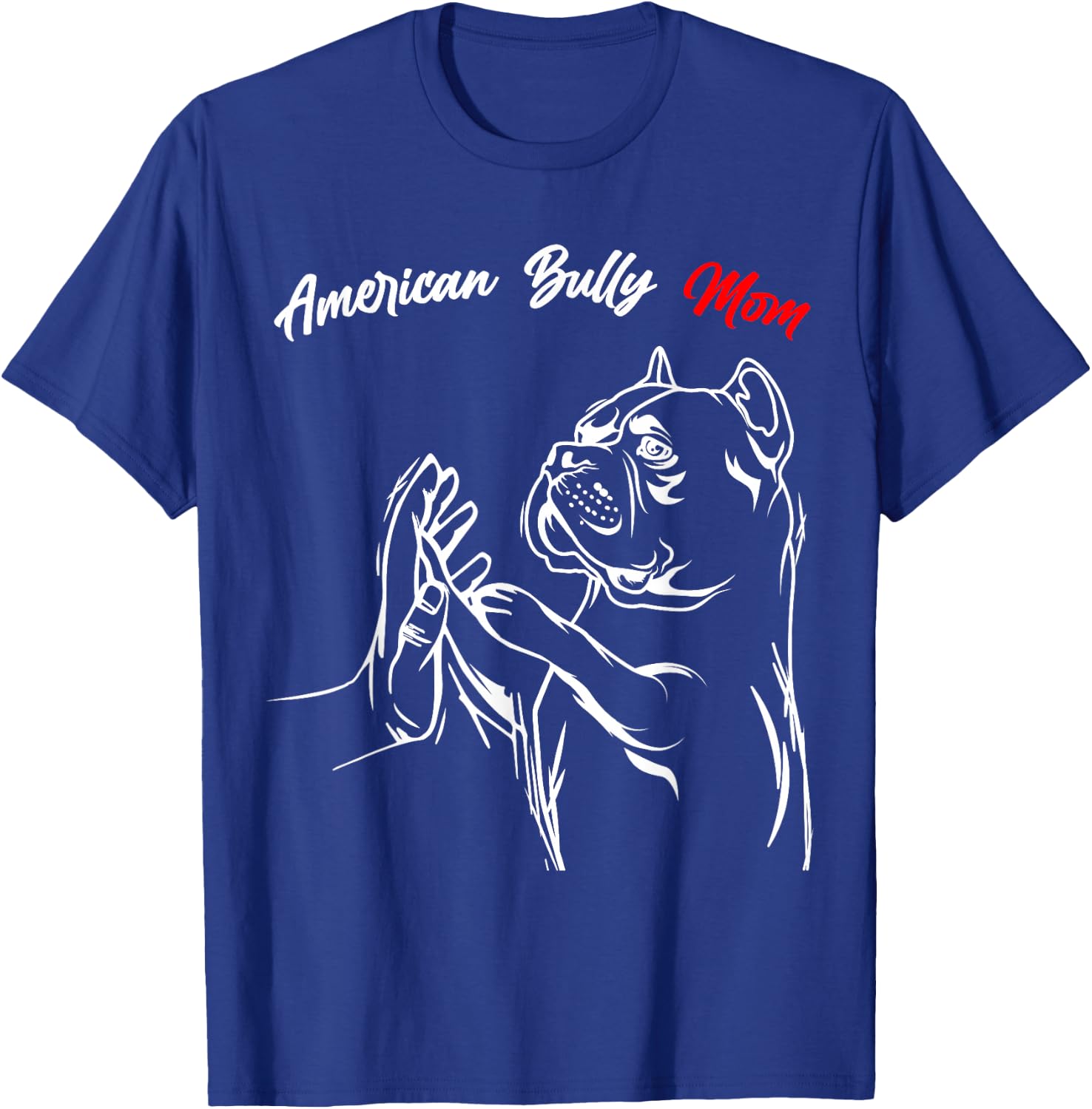 American Bully Mom Dogs, Mum, Wife, Women T-Shirt - T-Shirt | Royal
