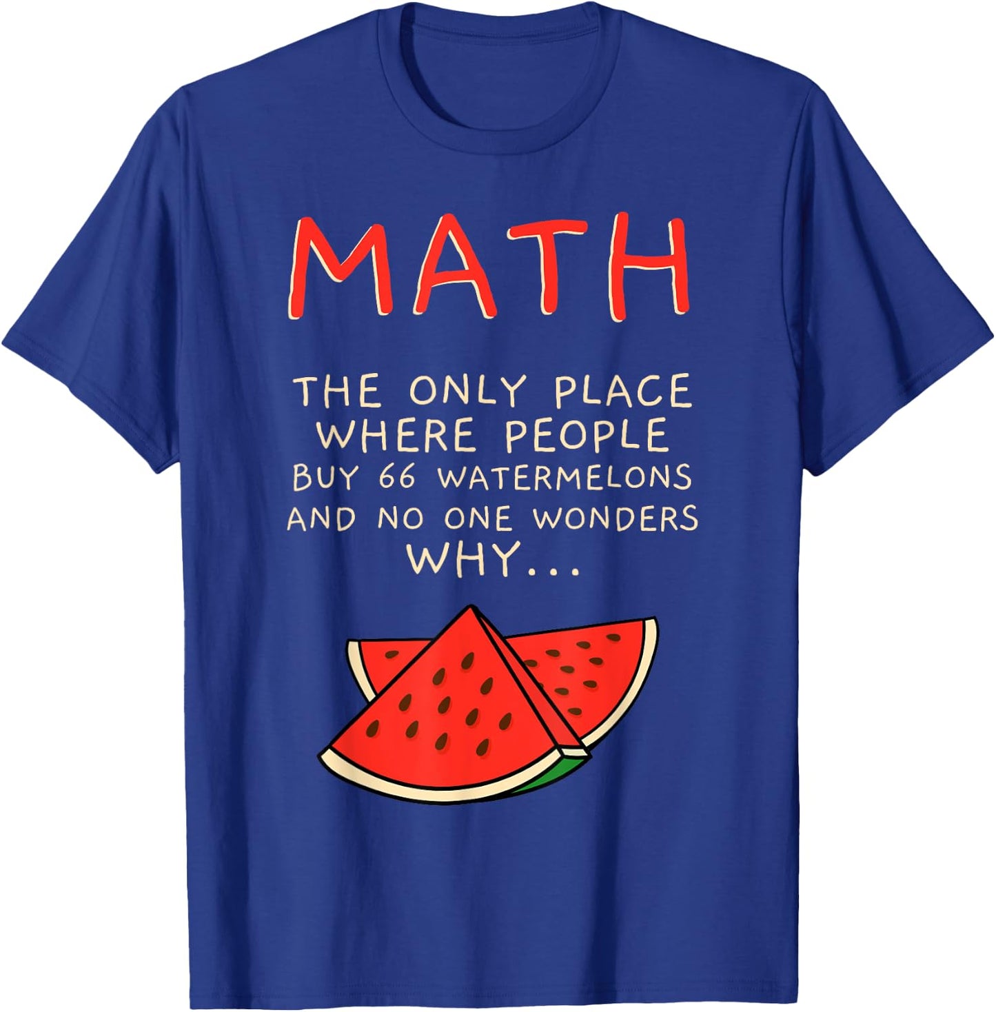 Math And Watermelons Mathematics Calculation Numbers T-Shirt - T-Shirt | Royal