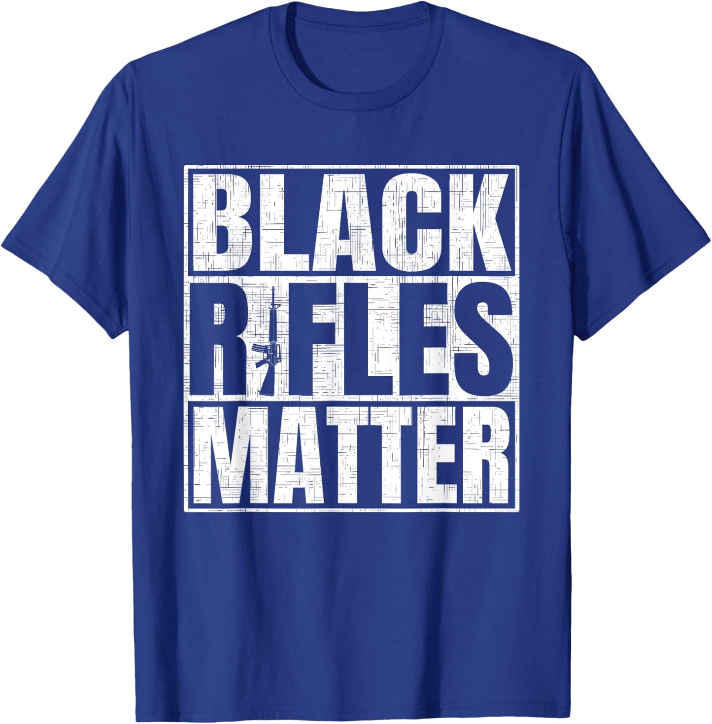 Black Rifles Matter Funny Pro Gun Rights T-Shirt - T-Shirt | Royal