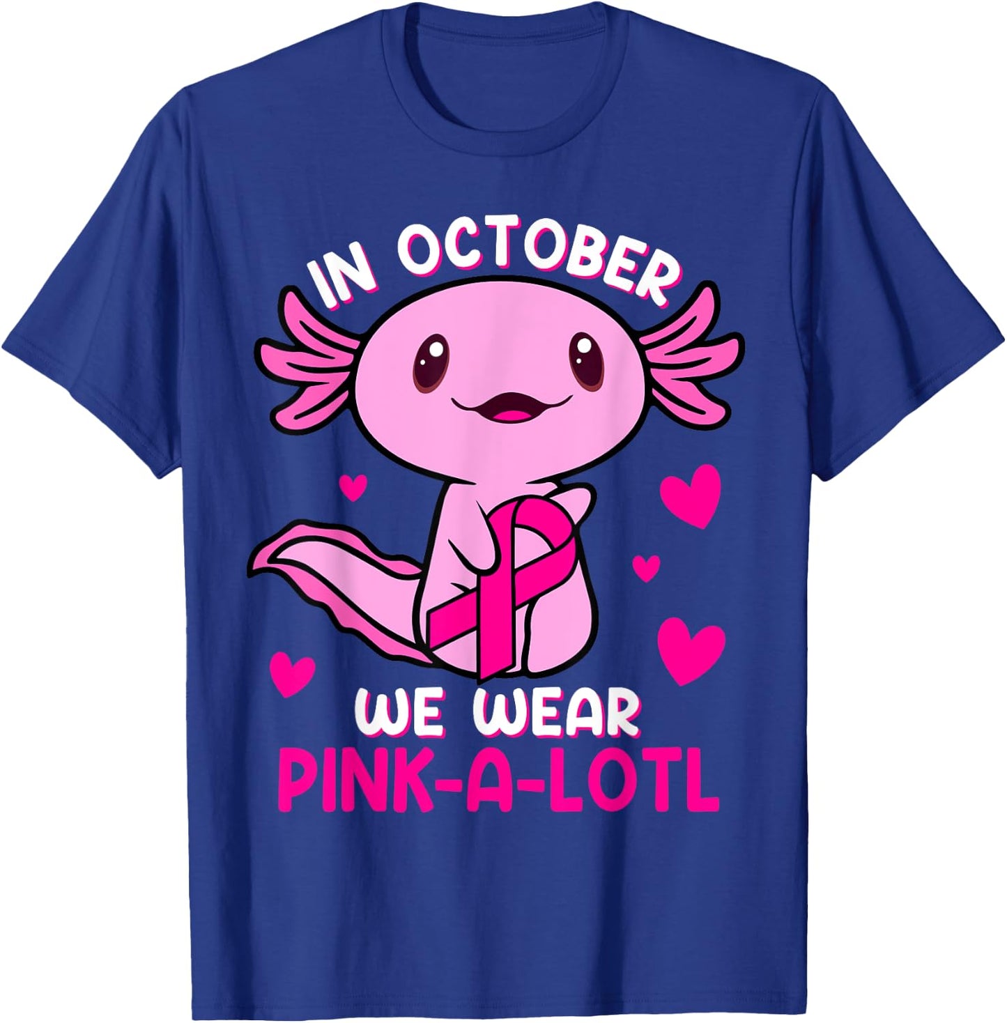 Axolotl Breast Cancer In October We Wear Pink A Lotl Kids T-Shirt - T-Shirt | Royal