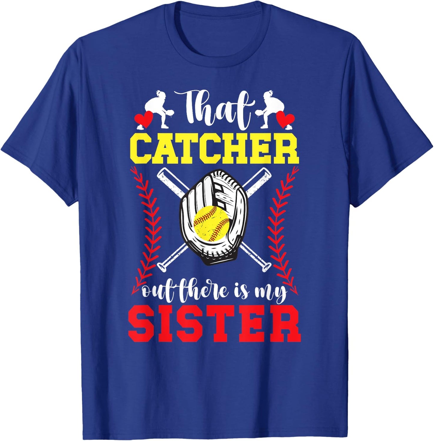 My Sister Softball Catcher Sister Of A Softball Catcher T-Shirt - T-Shirt | Royal
