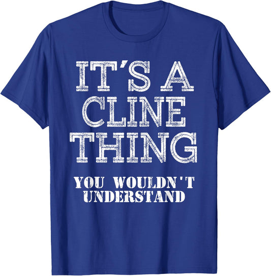 Its A Cline Thing You Wouldnt Understand Matching Family T-Shirt - T-Shirt | Royal