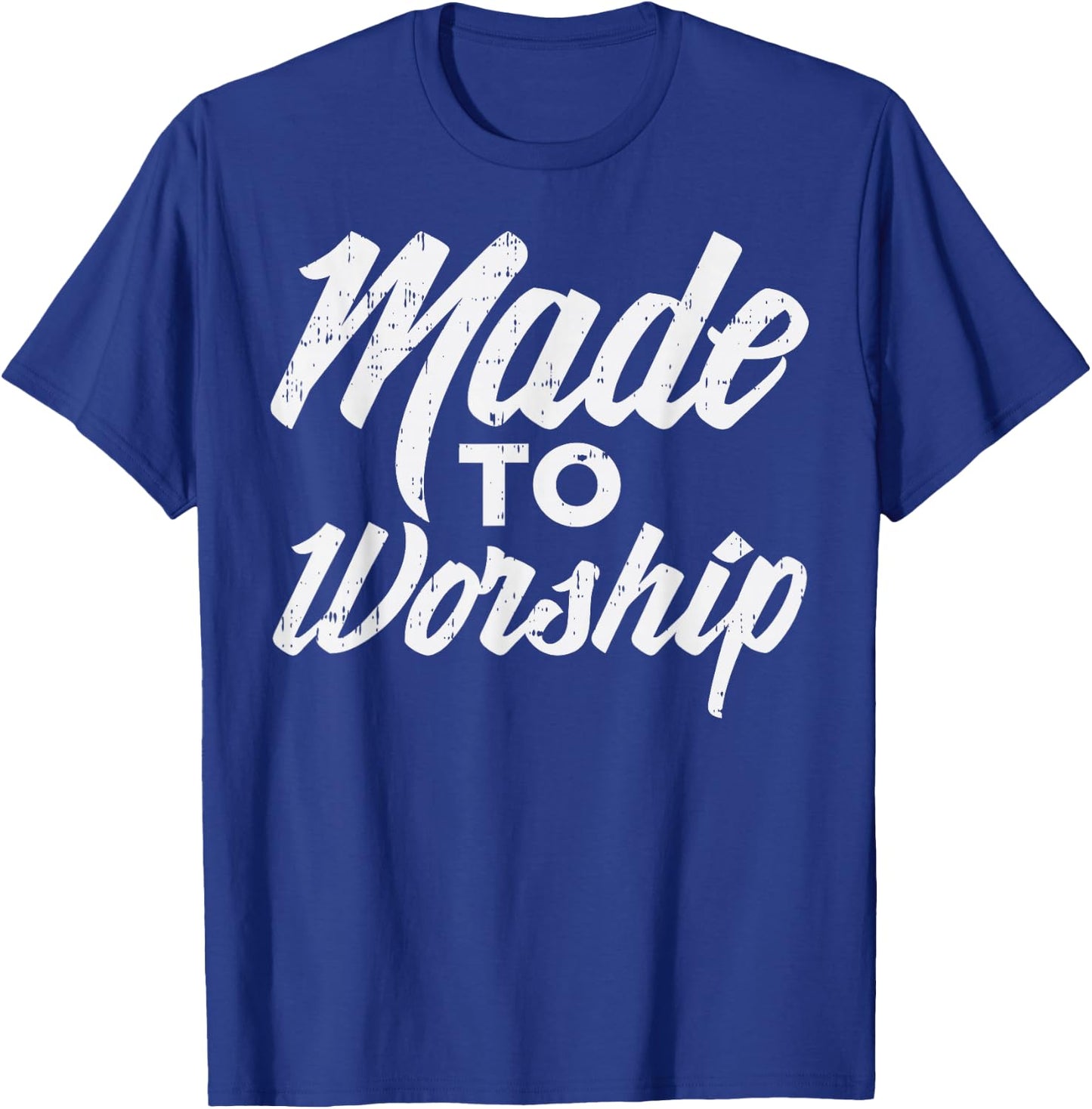 Made To Worship Jesus Christian Catholic Religion God Gift T-Shirt - T-Shirt | Royal