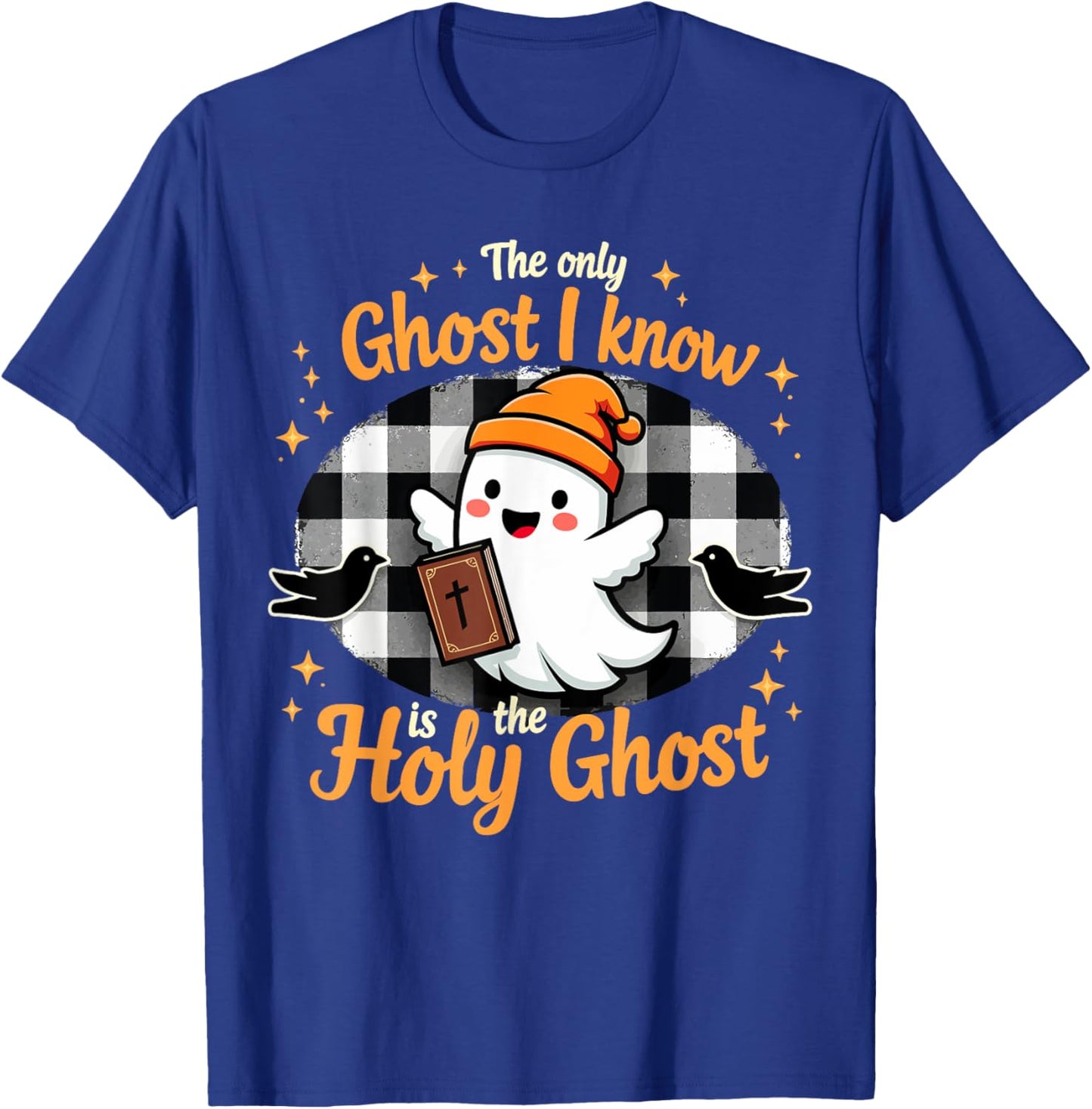Halloween Christian The only Ghost I know is the Holy Ghost T-Shirt - T-Shirt | Royal