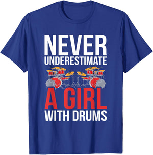 Drummer Women Gift Never Underestimate A Girl With Drums T-Shirt - T-Shirt | Royal
