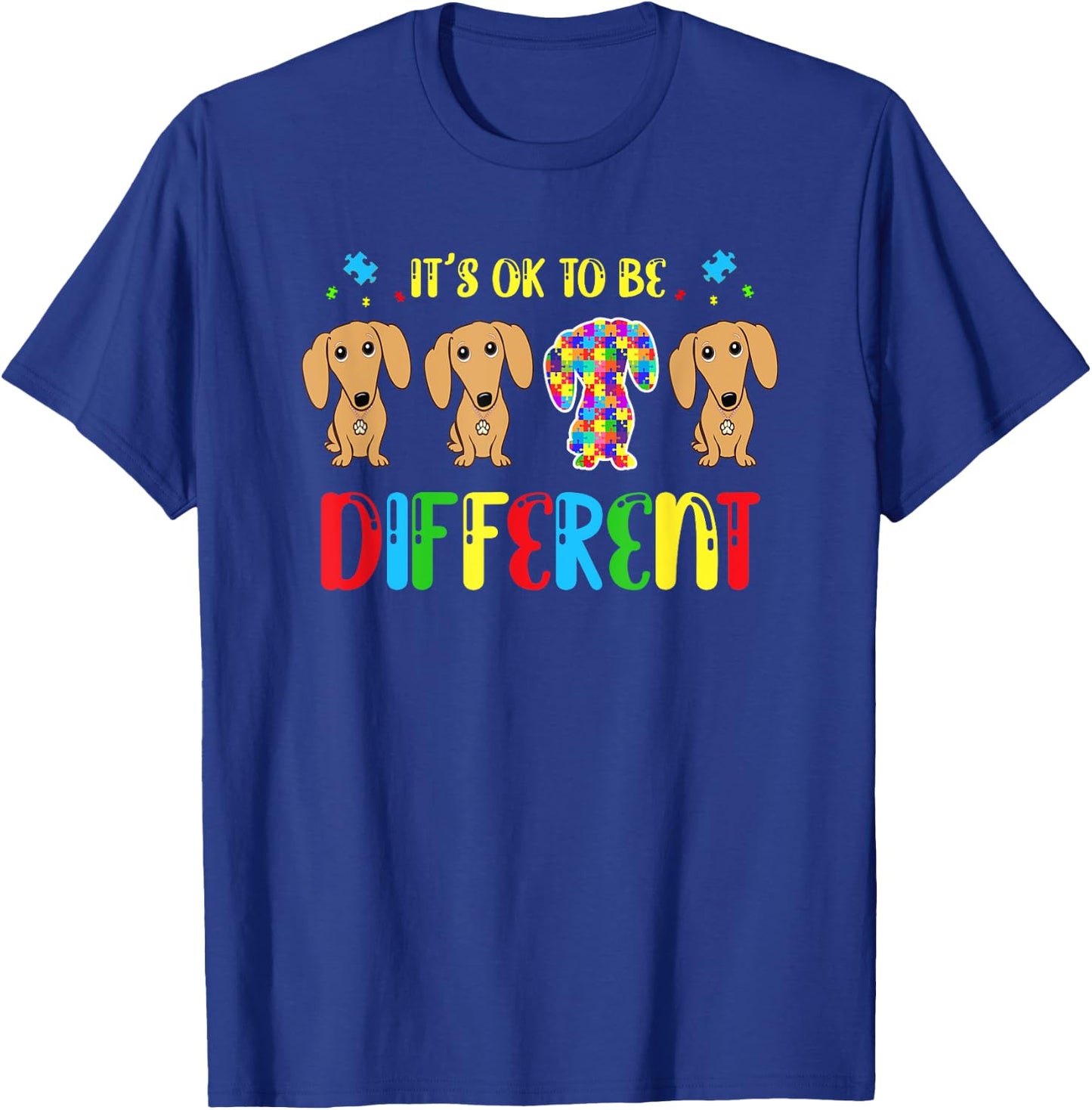 Its Ok To Be Different Dachshund Autism Dog Lover Men Women Girls Kids T-Shirt - T-Shirt | Royal