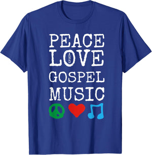 Peace, Love and Gospel Music Stuff | Christian Gospel T-Shirt - T-Shirt | Royal