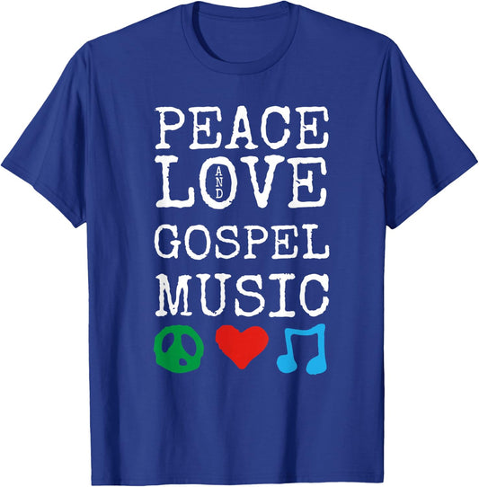 Peace, Love and Gospel Music Stuff | Christian Gospel T-Shirt - T-Shirt | Royal