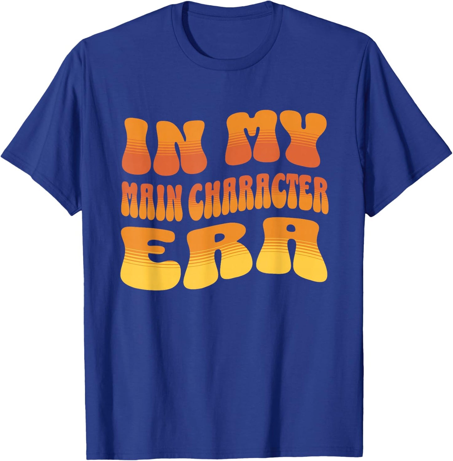In My Main Character Era T-Shirt - T-Shirt | Royal