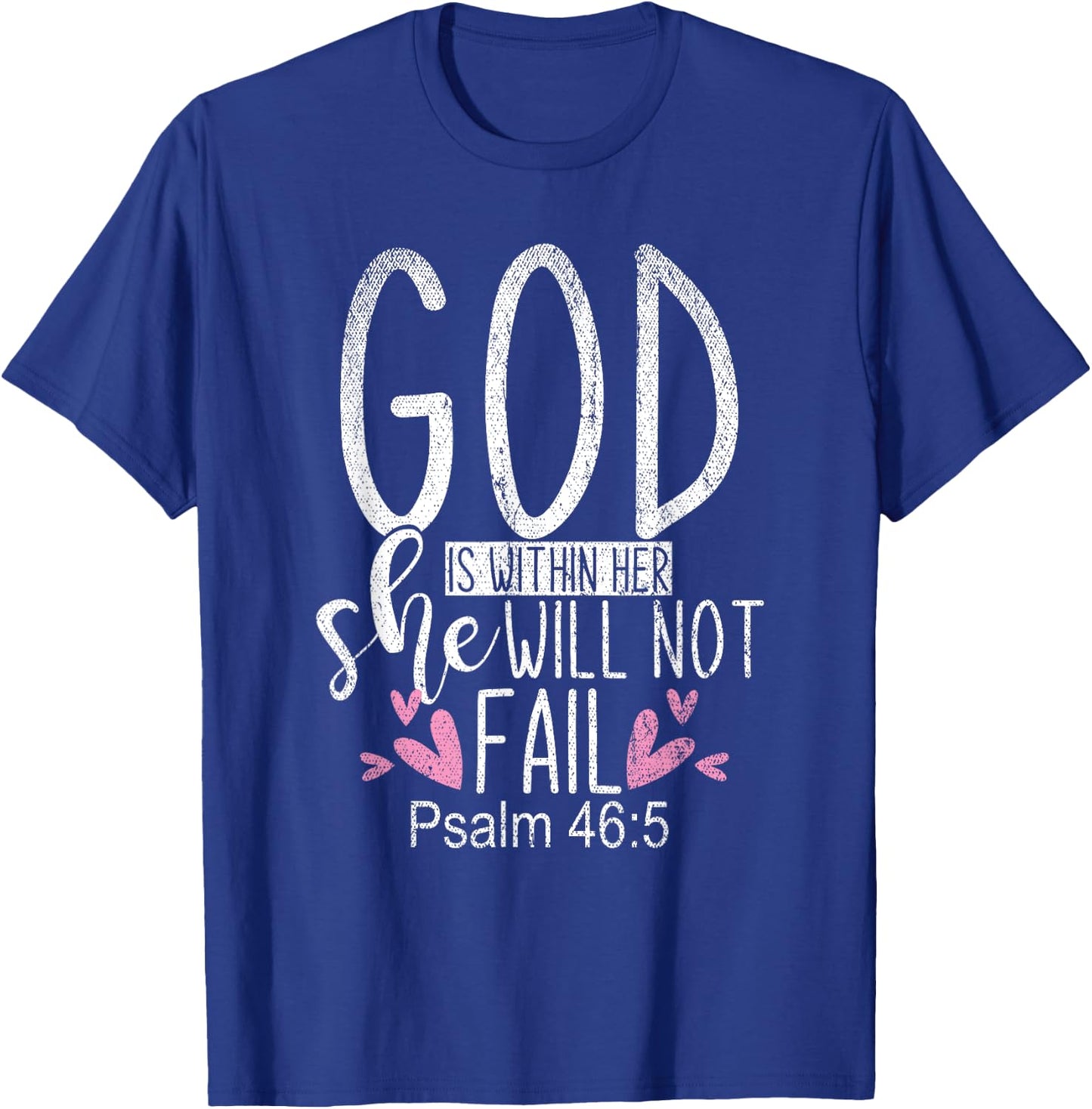 God Is Within Her She Will Not Fail Christianity Prayer T-Shirt - T-Shirt | Royal