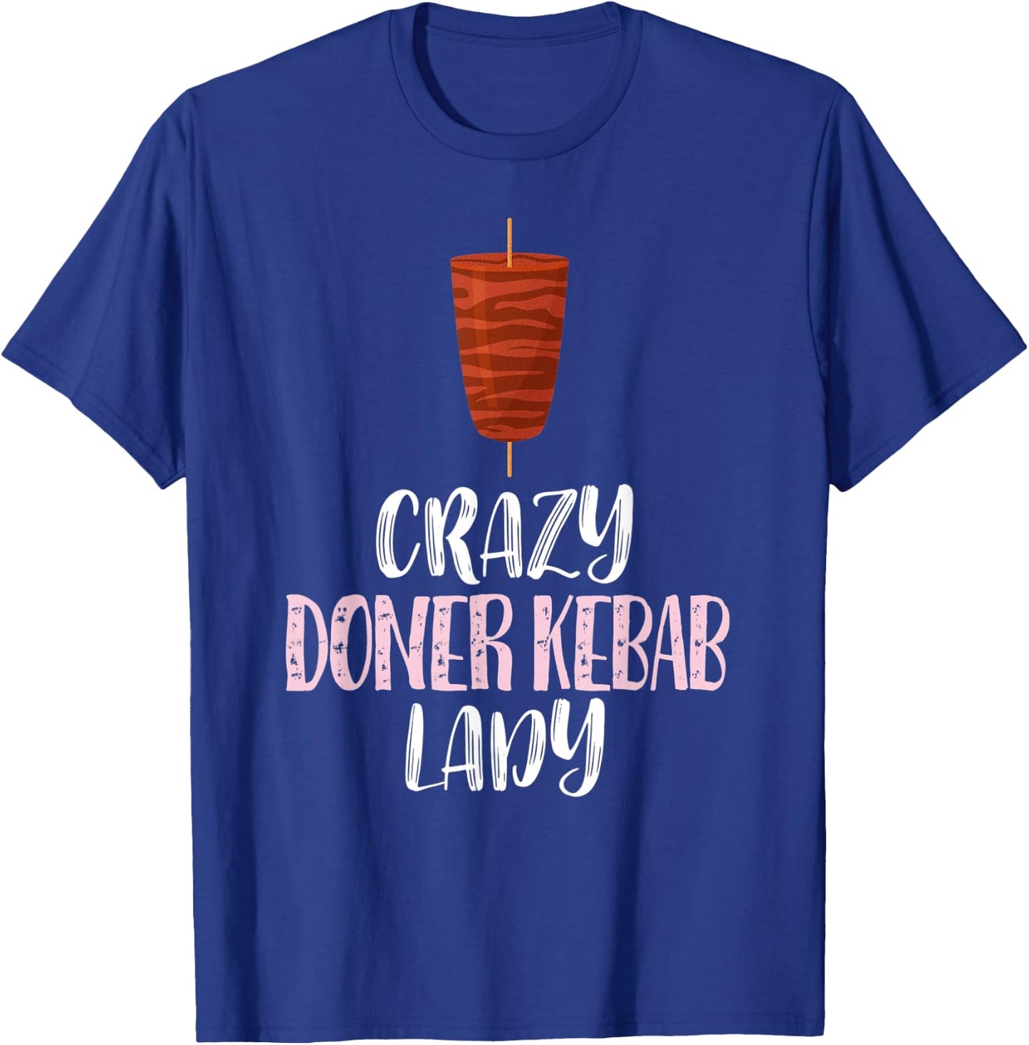 Crazy Doner Kebab Lady – Cute Doner Kebab Lovers T-Shirt - T-Shirt | Royal