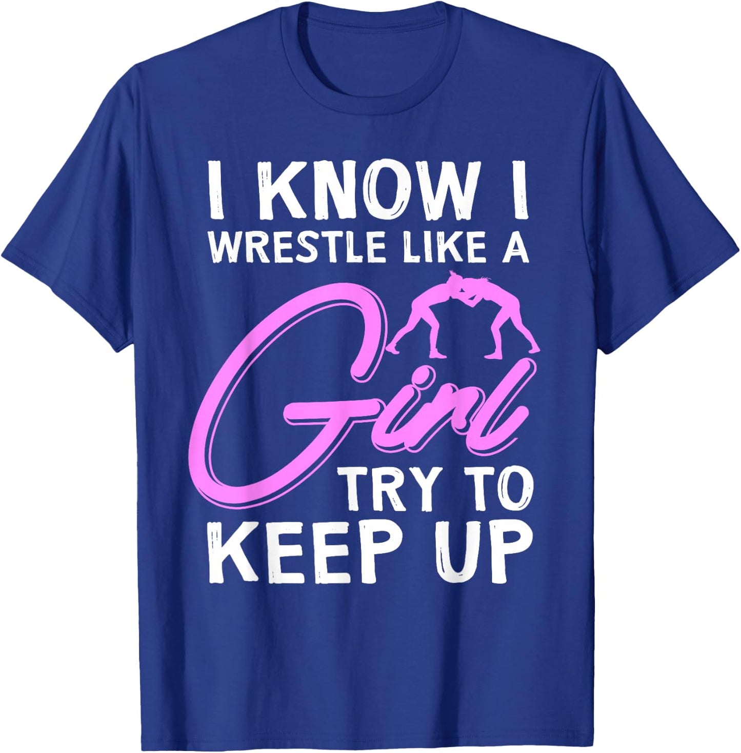 Funny Girl Wrestler Gift Cool Female Wrestling Lover Athlete T-Shirt - T-Shirt | Royal