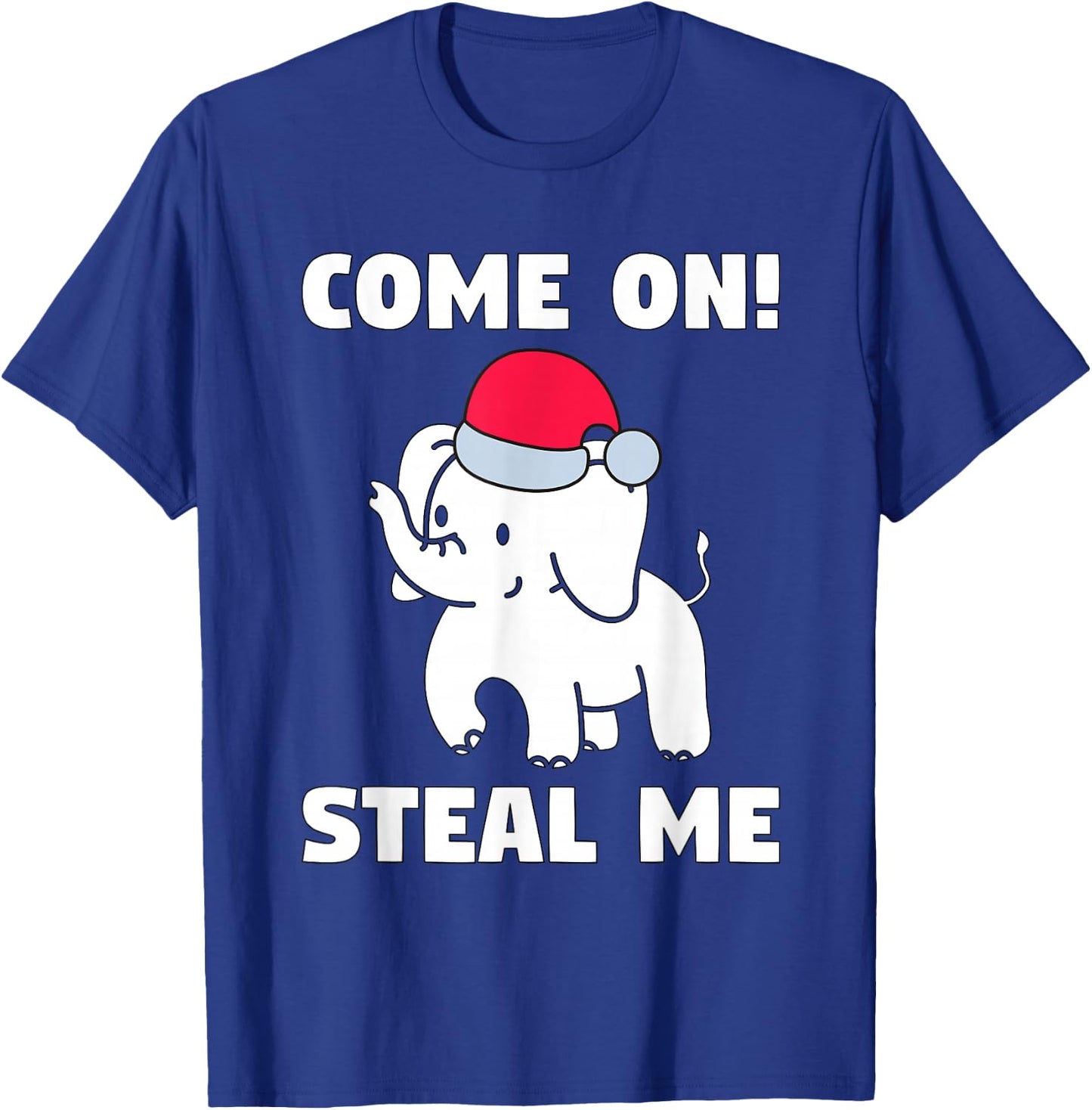 Come on! Steal me - White elephant in Office Party T-Shirt - T-Shirt | Royal