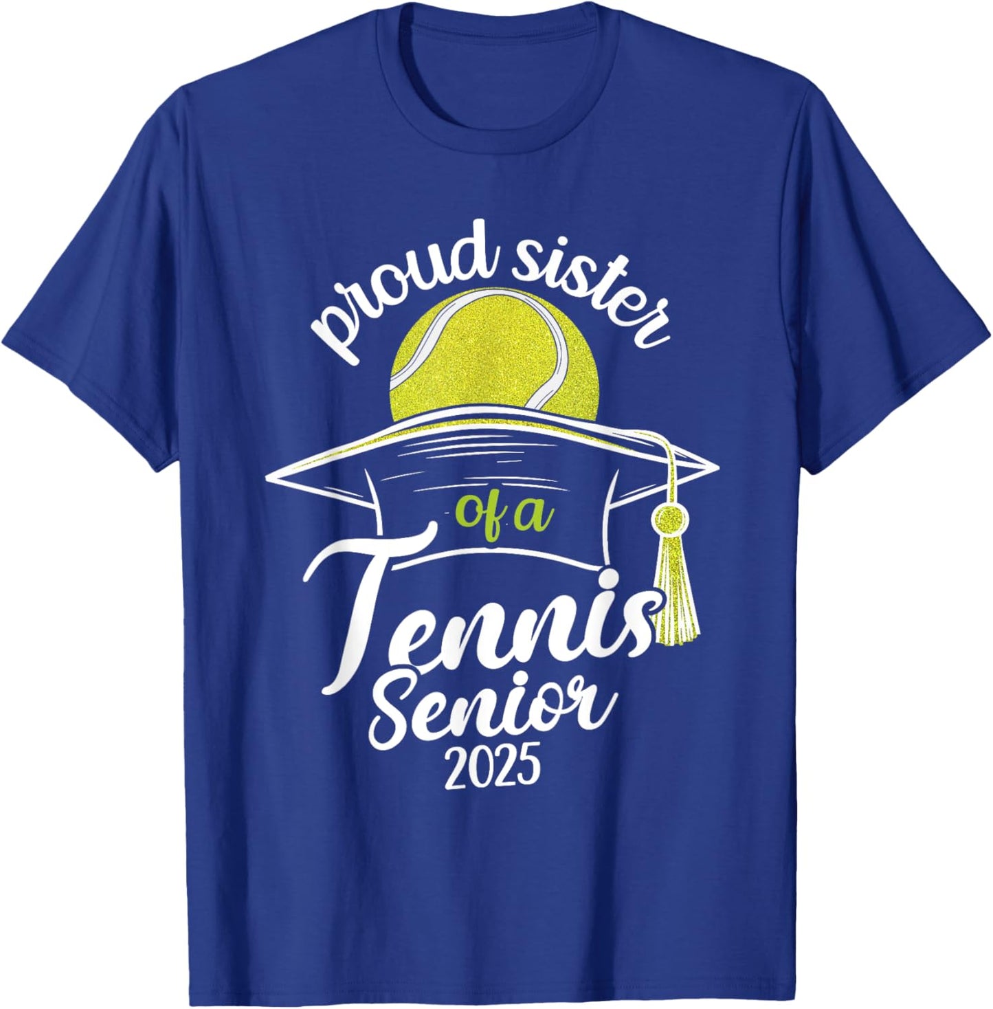 Tennis senior sister class of 2025 T-Shirt - T-Shirt | Royal