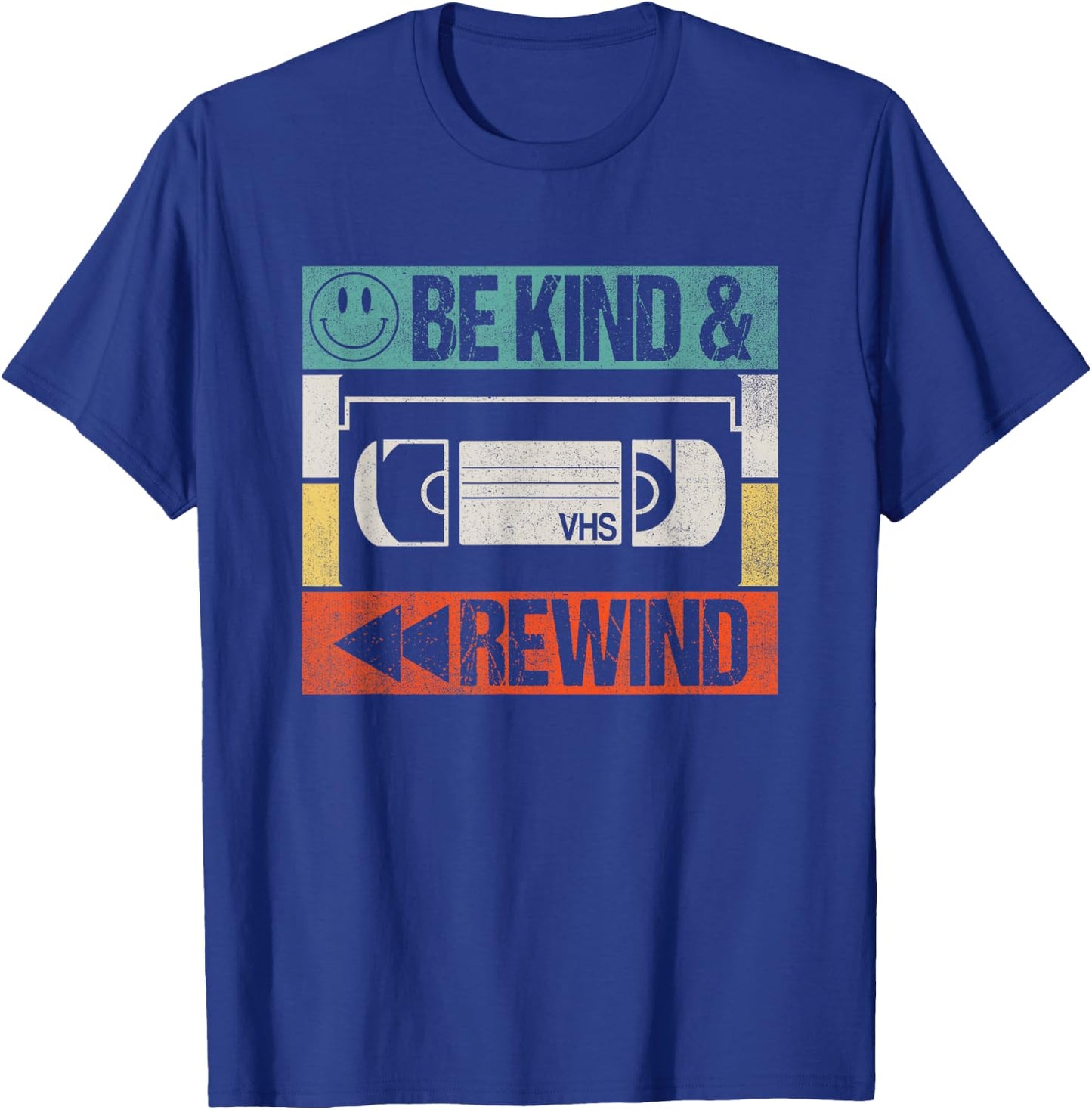 Be Kind & Rewind - Vintage Retro 90's Nostalgic 80's T-Shirt - T-Shirt | Royal