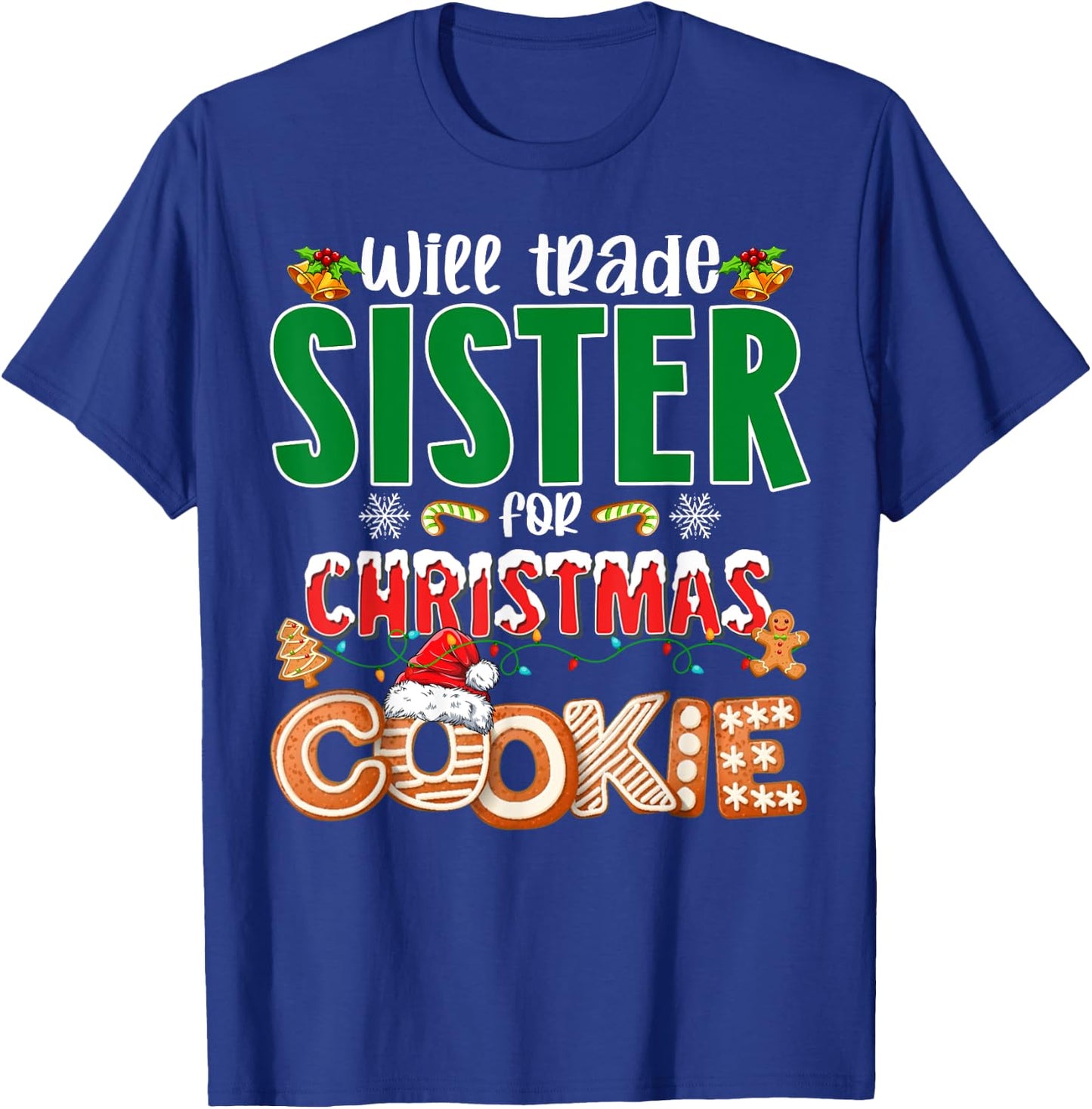 Will Trade Sister For Christmas Cookies Funny Xmas Pajamas T-Shirt - T-Shirt | Royal