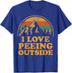 Funny I Love Peeing Outside Camping Hiking T-Shirt - T-Shirt | Royal