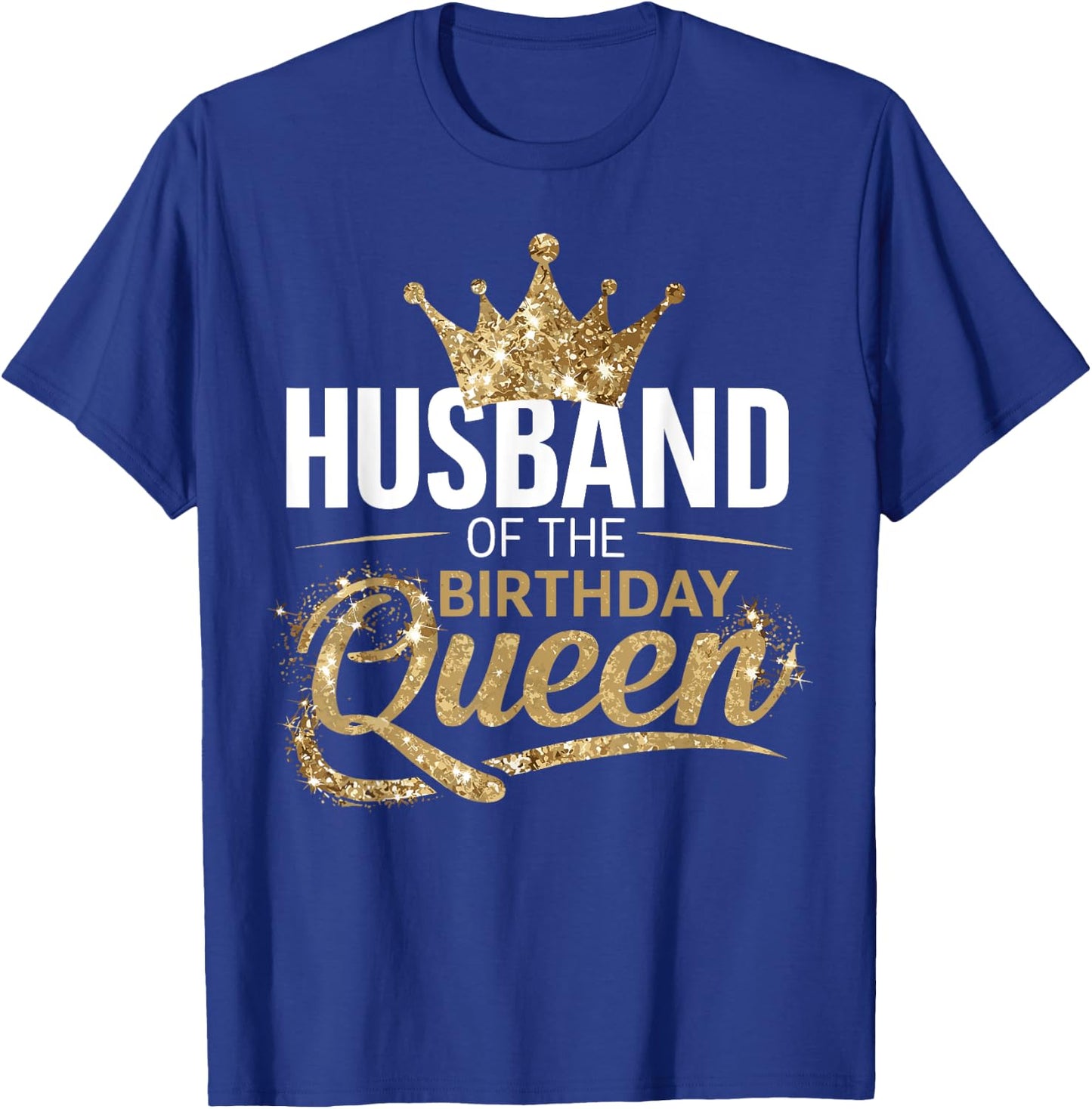 Husband Of The Birthday Queen Party T-Shirt - T-Shirt | Royal