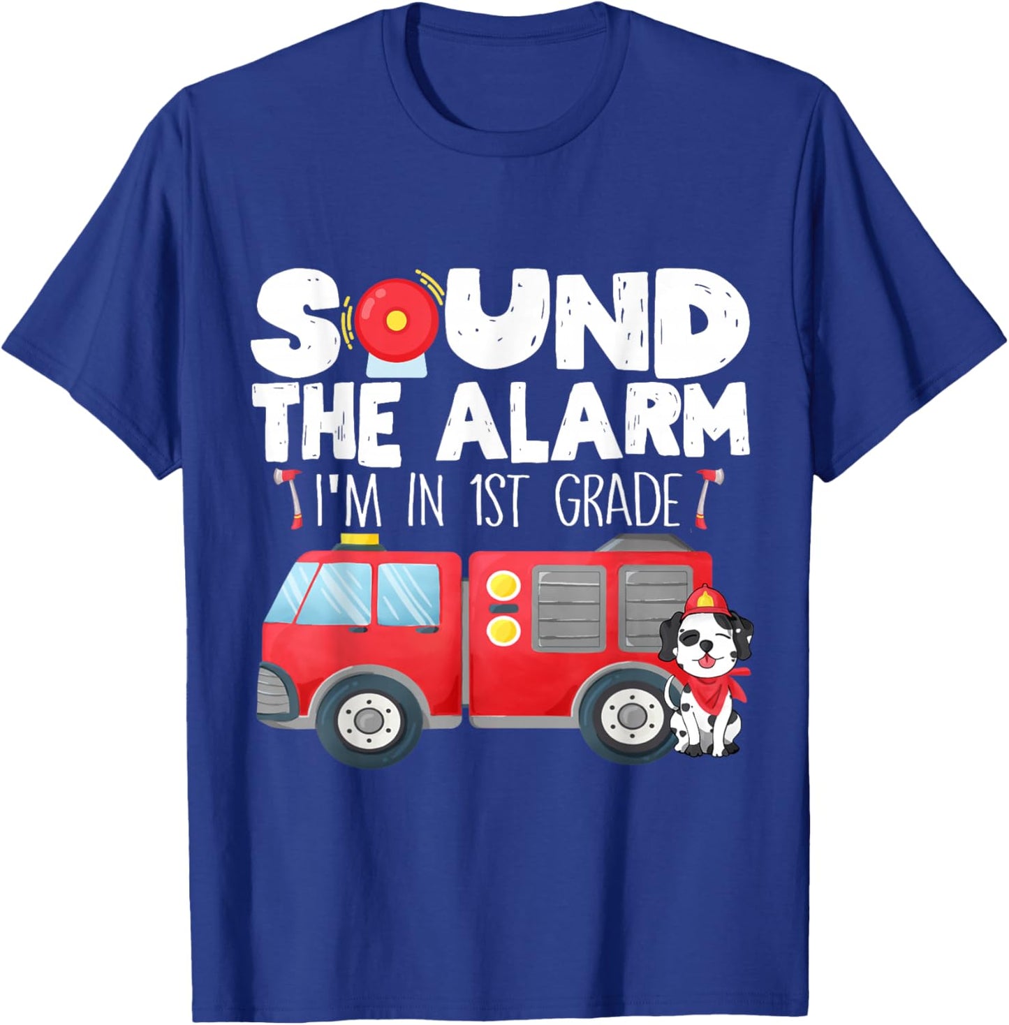 I'm Ready for 1st Grade First Day of First Grade Firefighter T-Shirt - T-Shirt | Royal