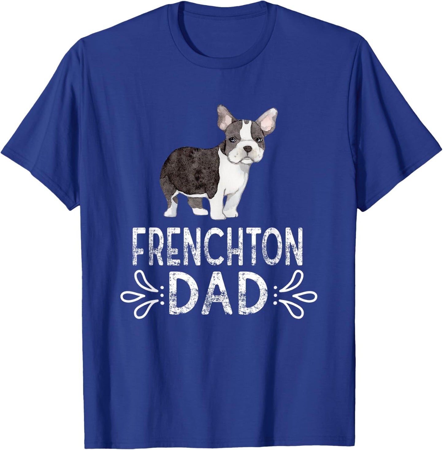 Frenchton Dad Funny Dog Dad Frenchton Daddy Women T-Shirt - T-Shirt | Royal