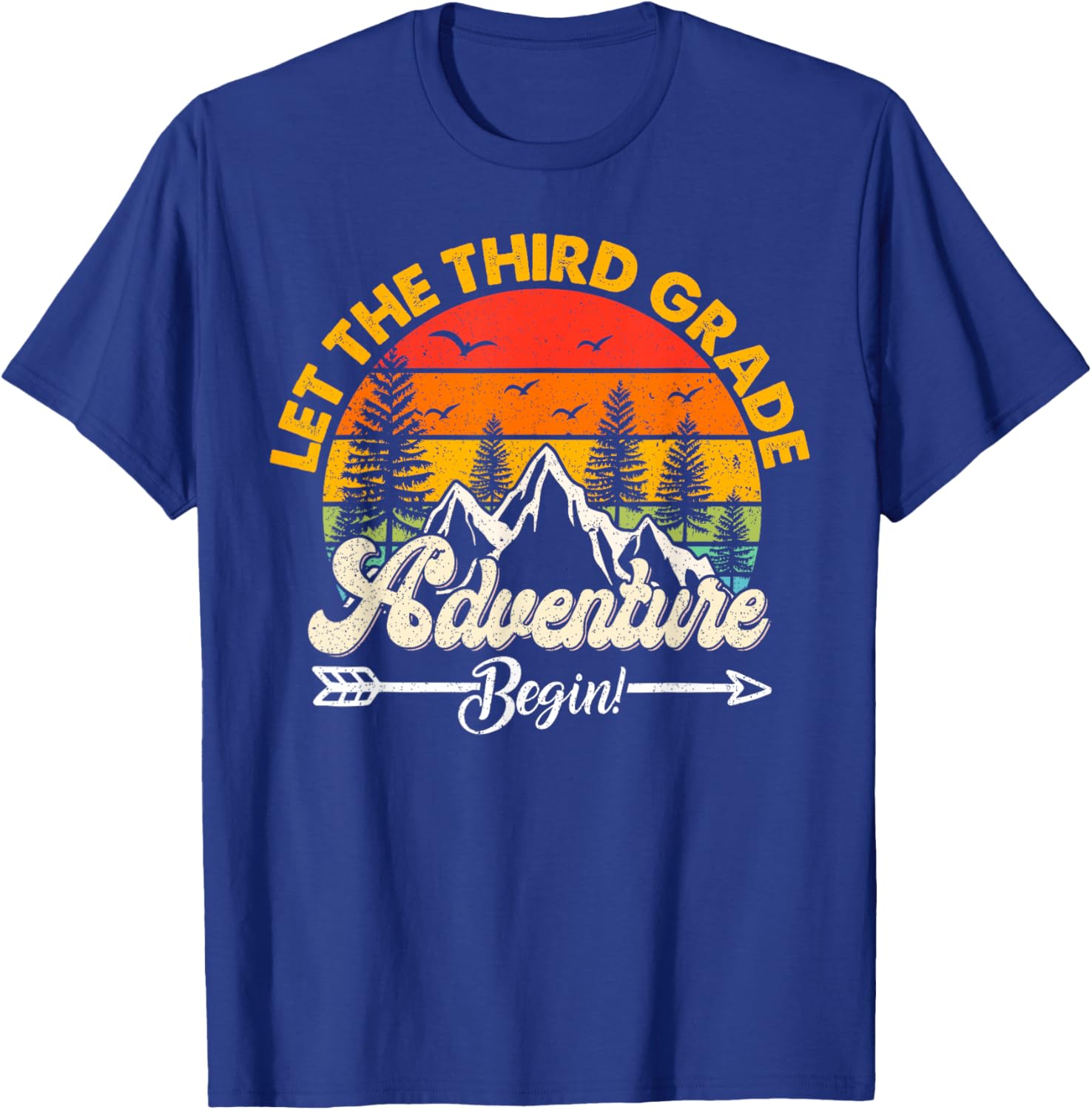 Let the Third Grade adventure begin 3rd Grade School 3 Grade T-Shirt - T-Shirt | Royal