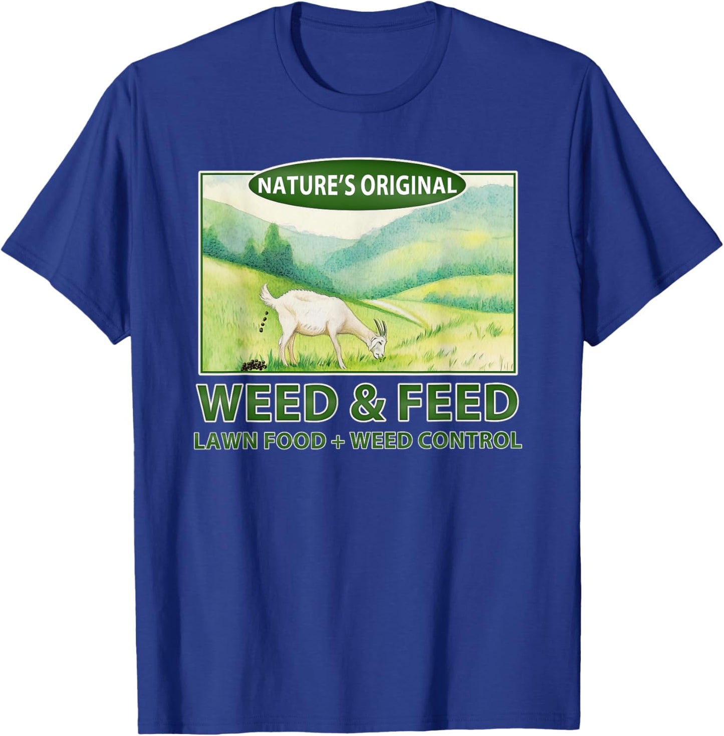 "weed & Feed" Funny Goat Homestead T-Shirt - T-Shirt | Royal