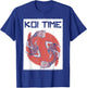 Koi Time Koi Fish Japanese Carp T-Shirt - T-Shirt | Royal