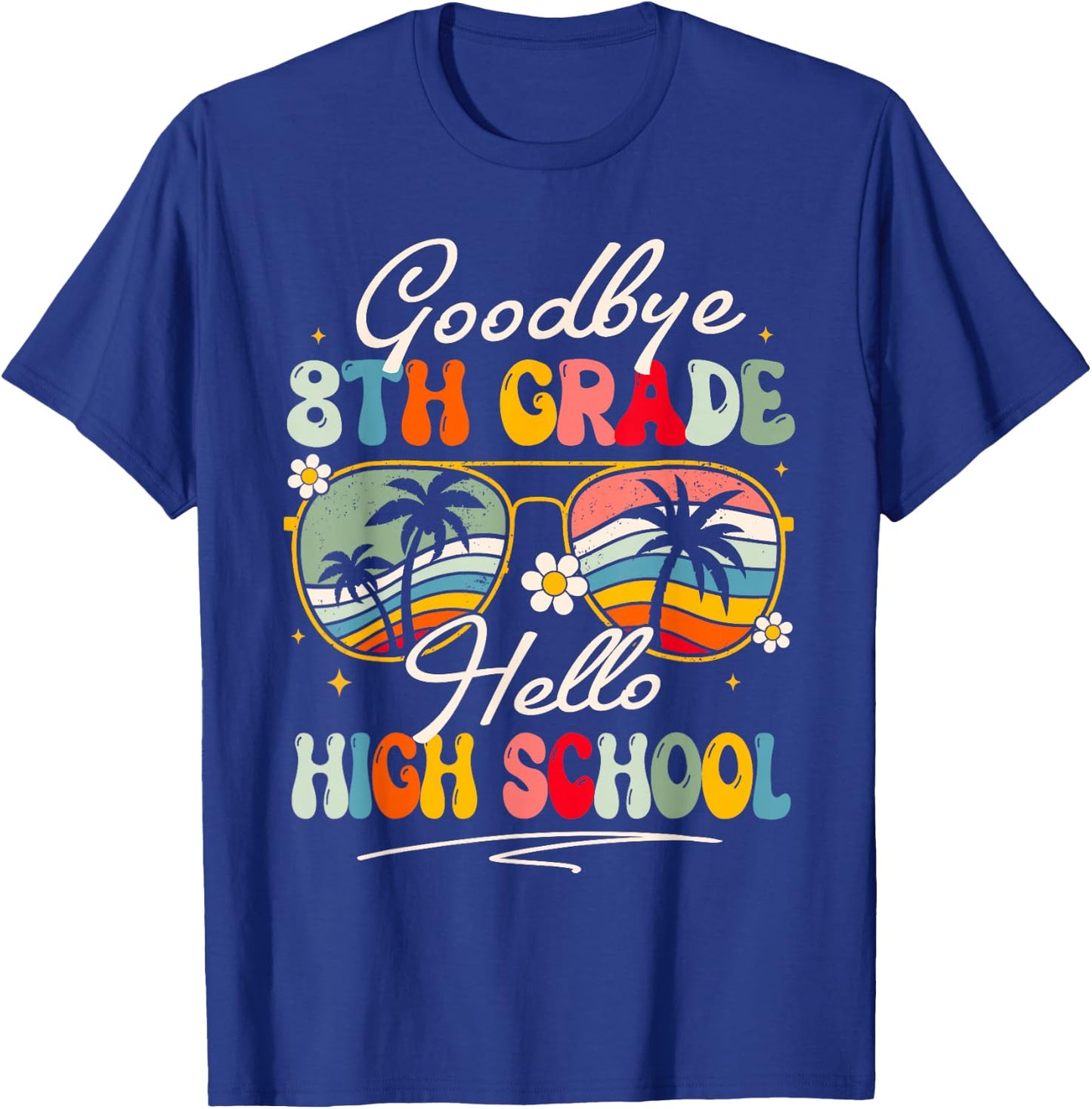 Groovy Goodbye 8th Grade Hello High School Summer Student T-Shirt - T-Shirt | Royal