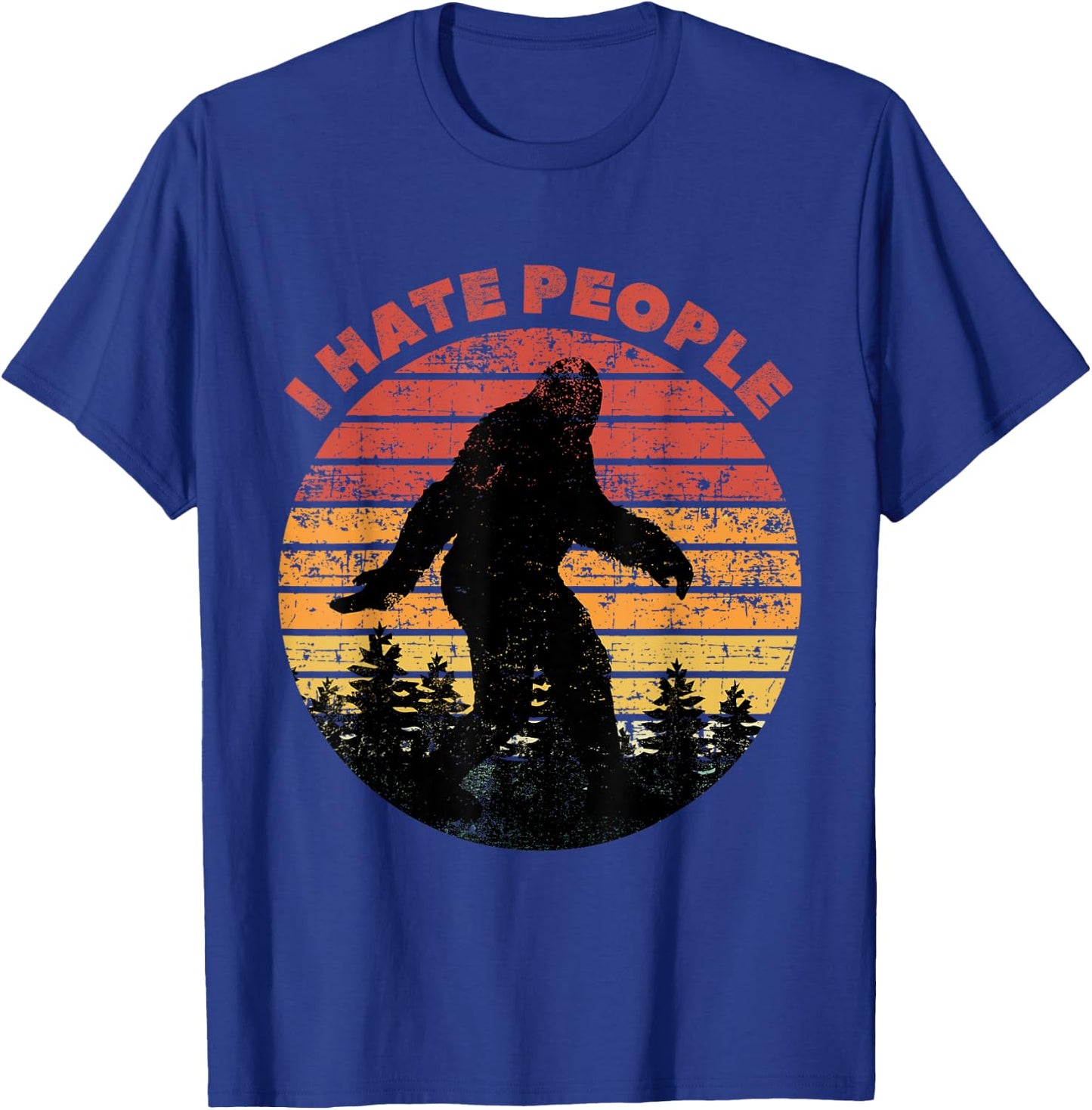 I Hate People Bigfoot Funny Sasquatch Yeti Saying Vintage T-Shirt - T-Shirt | Royal