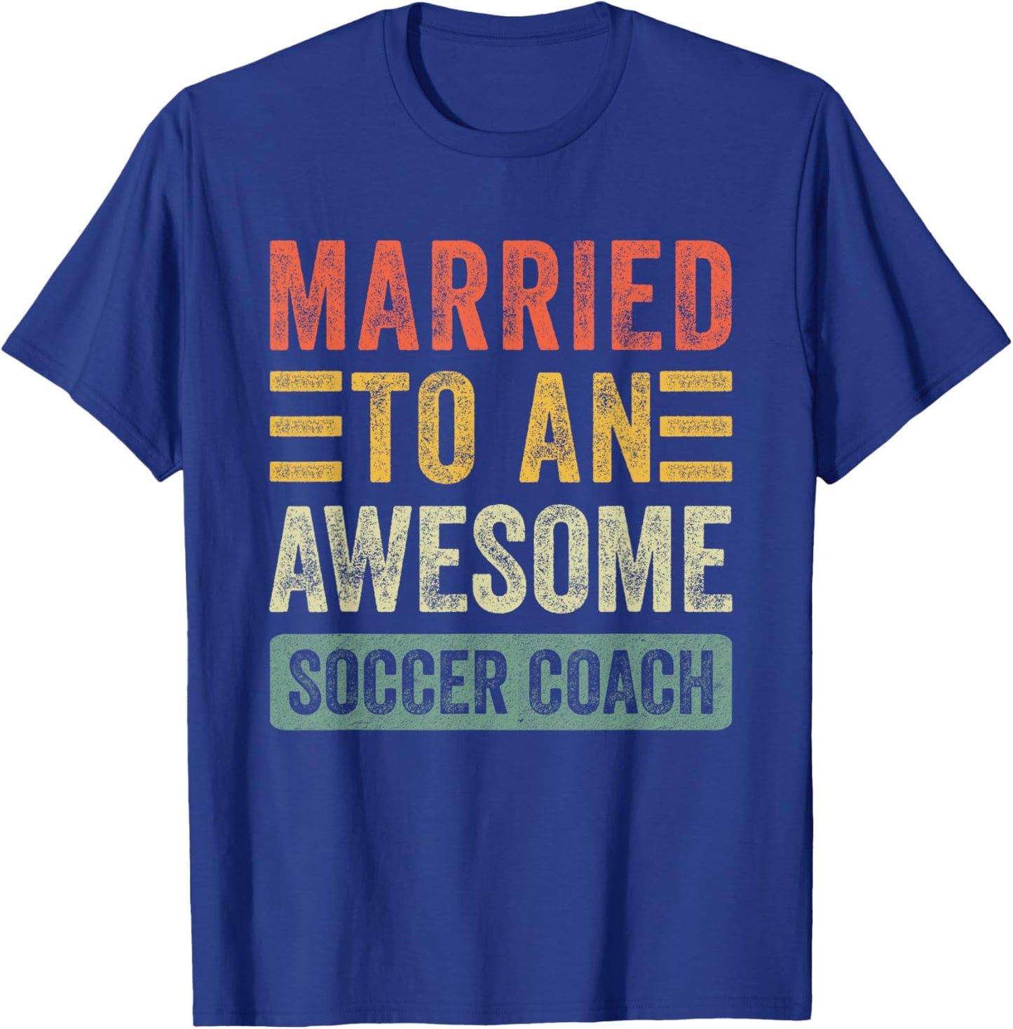 Married to an Awesome Soccer Coach Funny Husband Wife T-Shirt - T-Shirt | Royal