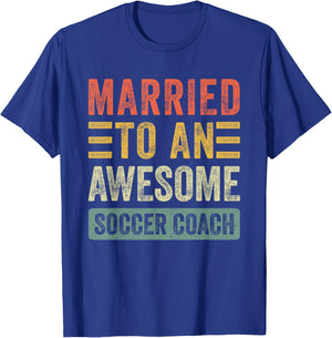 Married to an Awesome Soccer Coach Funny Husband Wife T-Shirt - T-Shirt | Royal