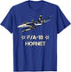 F-18 Hornet Fighter Jet Aviation Pilot Gift T-Shirt - T-Shirt | Royal