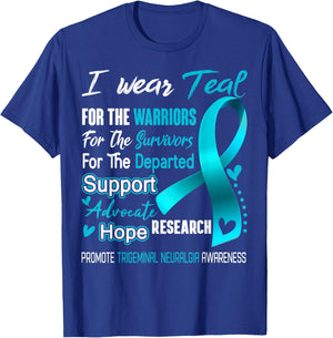 I Wear Teal For Trigeminal Neuralgia Awareness T-Shirt - T-Shirt | Royal