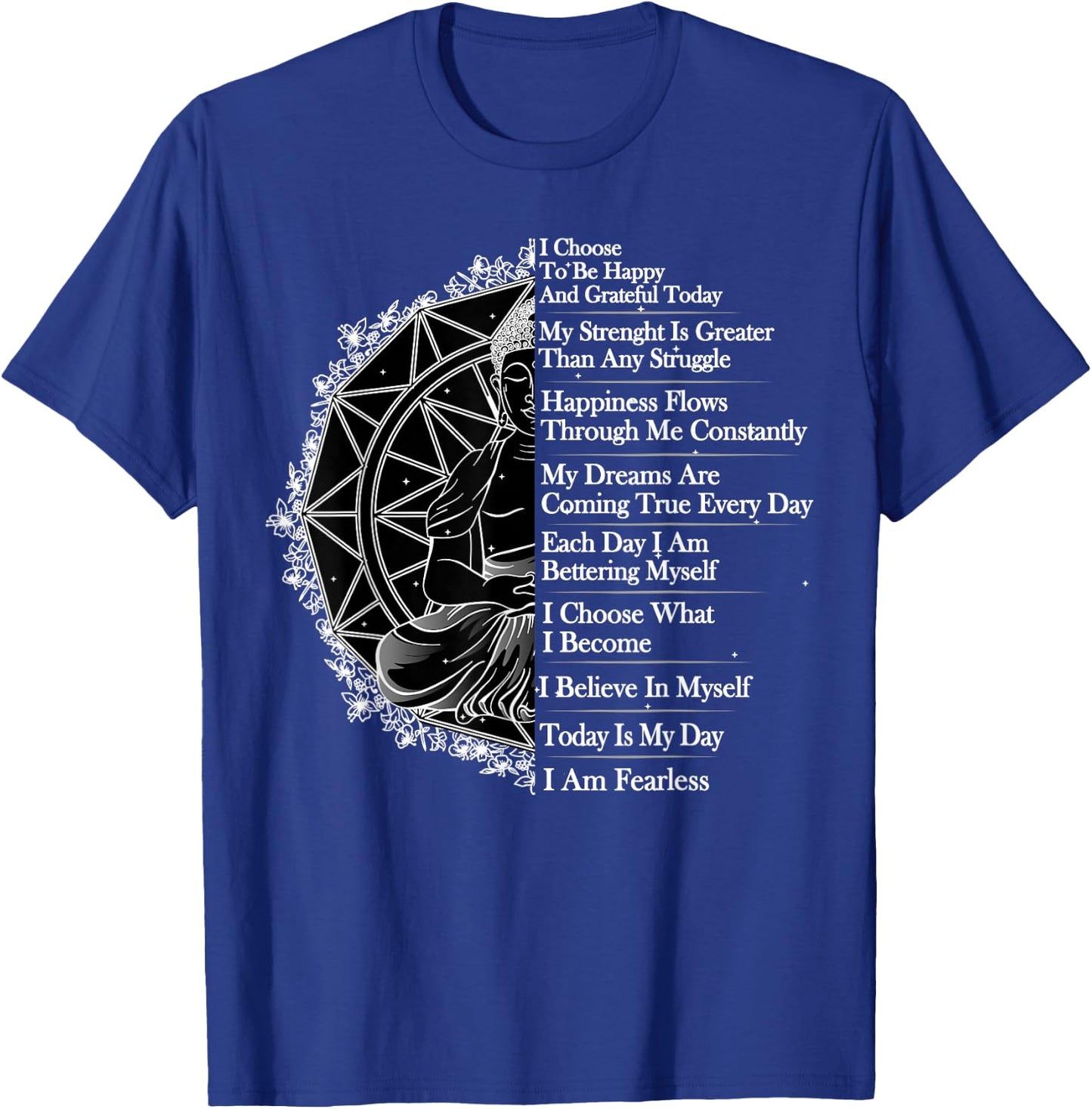 Positive Affirmation Mantra Buddha T-Shirt - T-Shirt | Royal