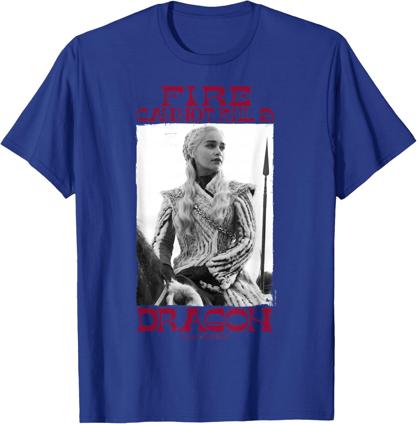 Game Of Thrones Fire Cannot Kill A Dragon Daenerys Targaryen T-Shirt - T-Shirt | Royal