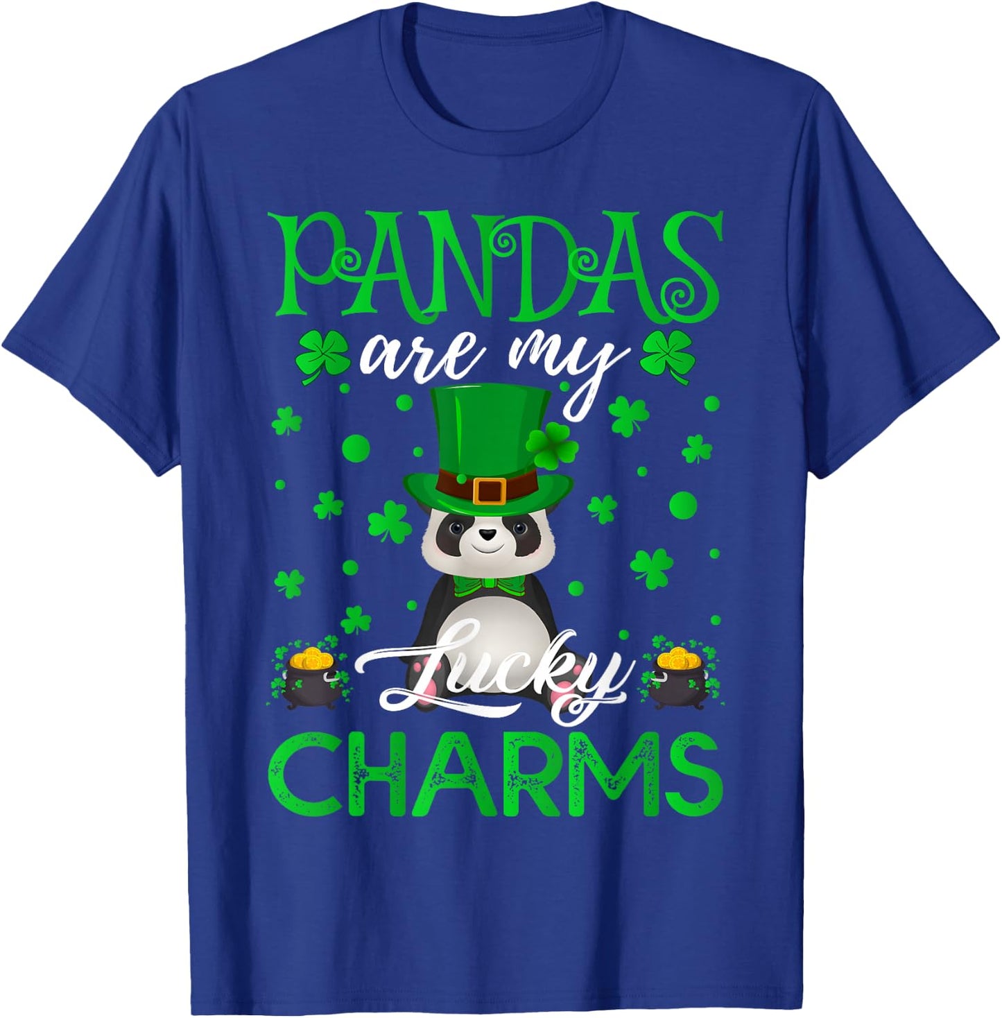 Pandas Are My Lucky Charms Panda St. Patrick's Day T-Shirt - T-Shirt | Royal