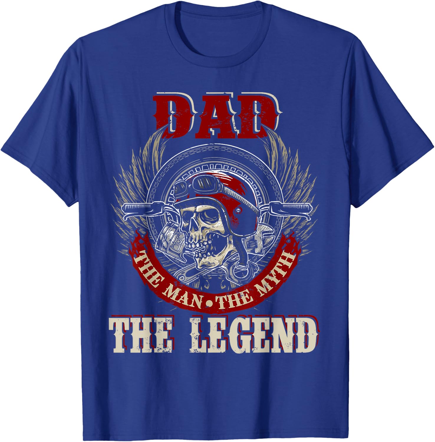 Dad The Man The Myth Happy Father's Day Skull Biker Lover T-Shirt - T-Shirt | Royal