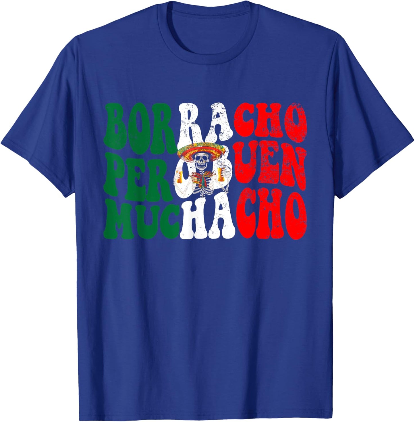 Latino Borracho Pero Buen Muchacho shirt Funny Drinking Beer T-Shirt - T-Shirt | Royal