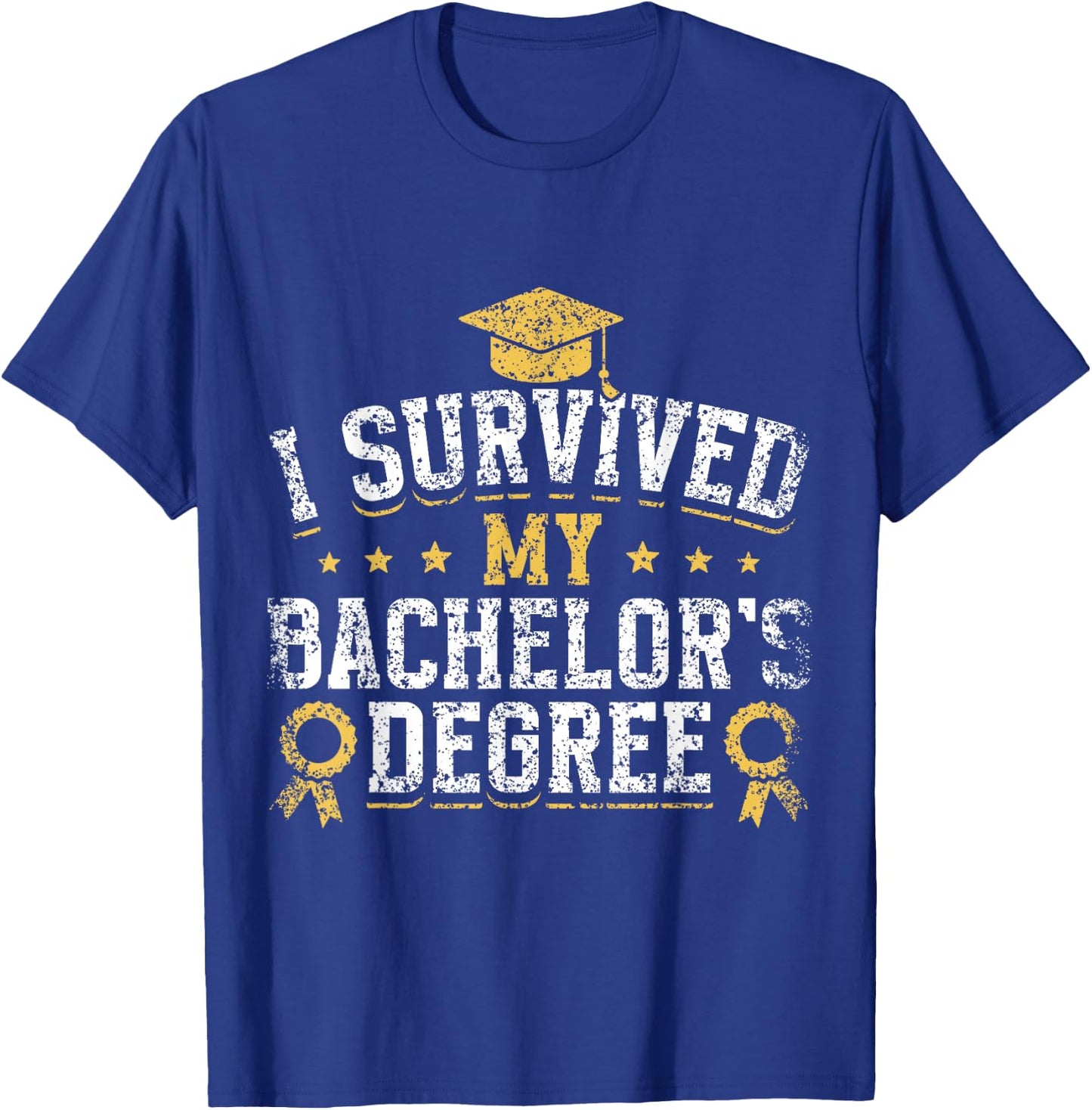 I Survived My Bachelor's Degree Party Bachelor Graduation T-Shirt - T-Shirt | Royal