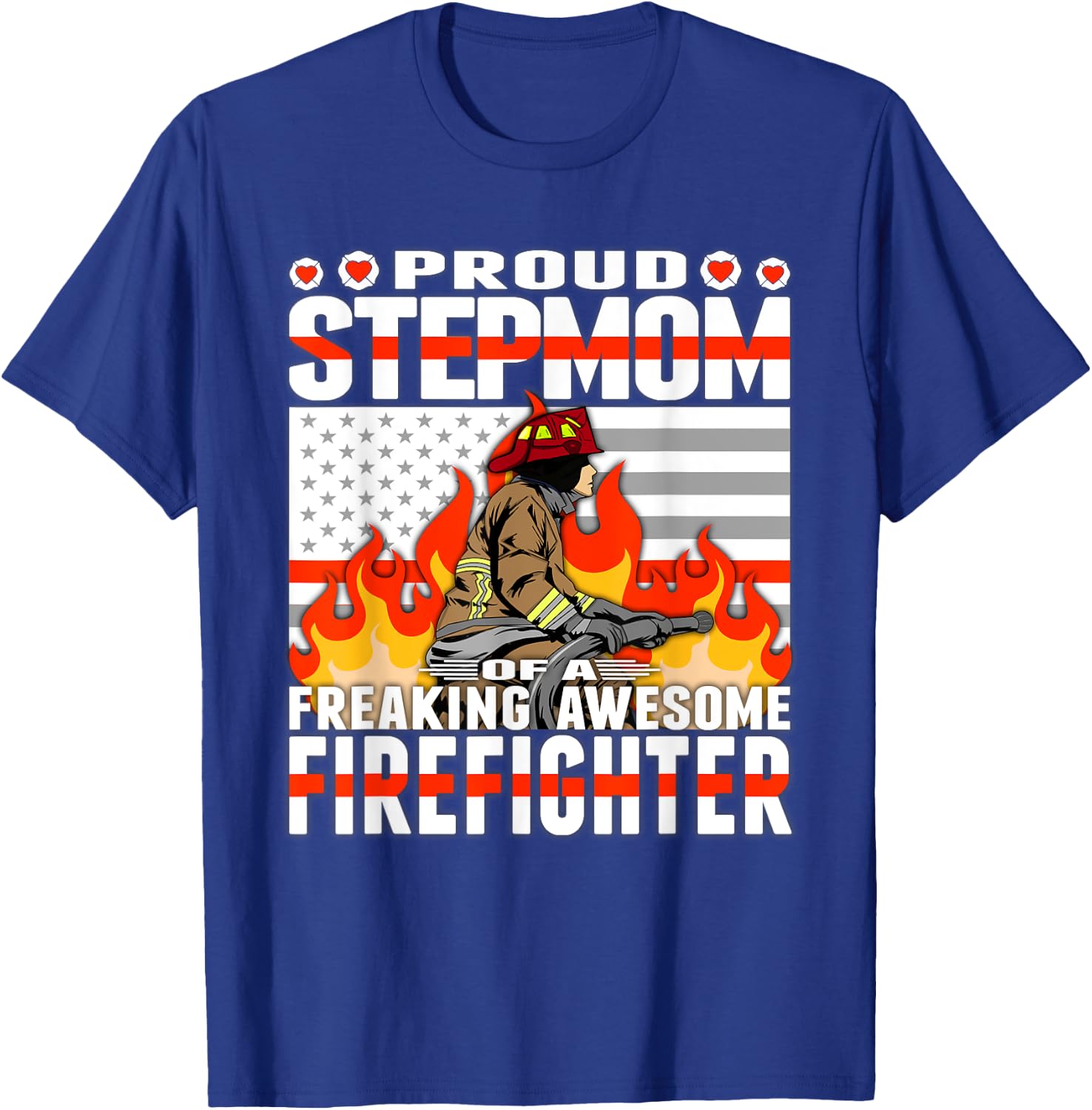 Proud Stepmom Of Freaking Awesome Firefighter Step-mom Gift T-Shirt - T-Shirt | Royal