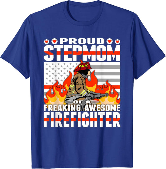 Proud Stepmom Of Freaking Awesome Firefighter Step-mom Gift T-Shirt - T-Shirt | Royal