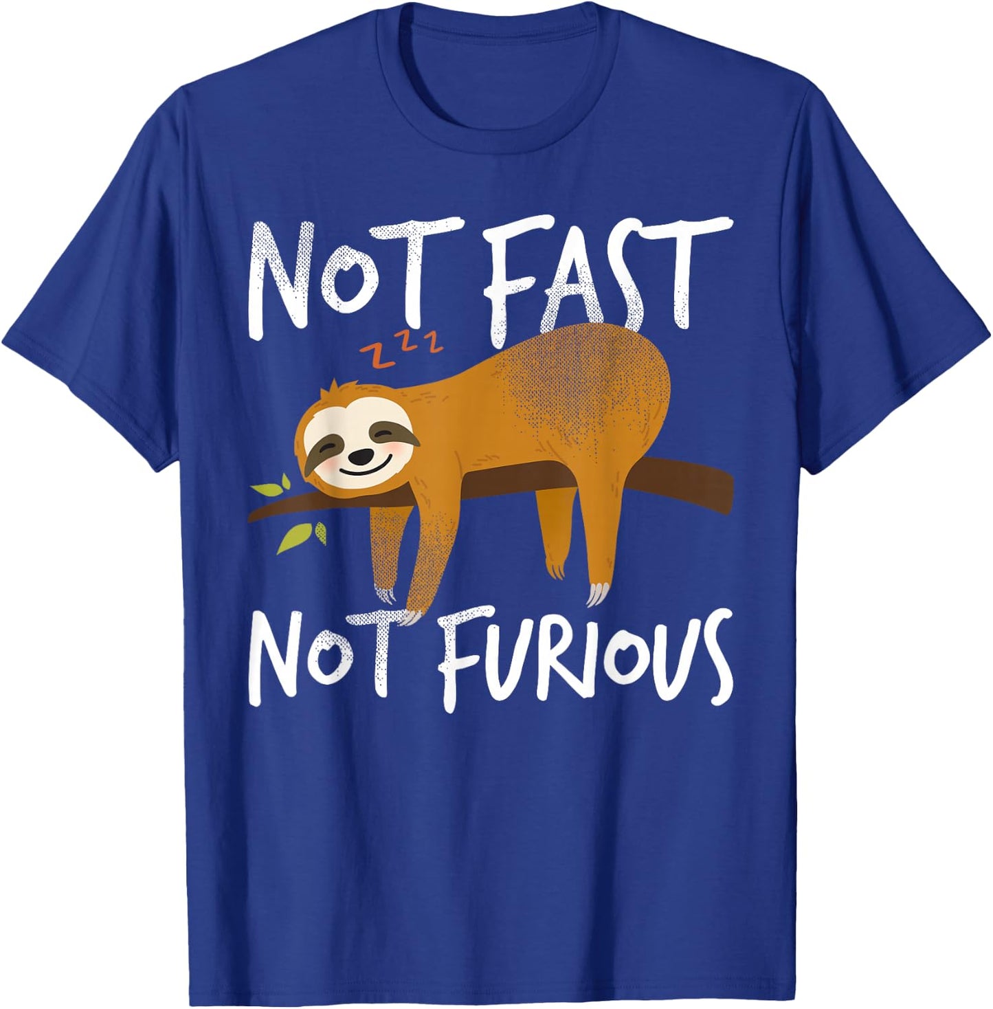 Not Fast Not Furious Funny Cute Lazy Sloth T-Shirt - T-Shirt | Royal