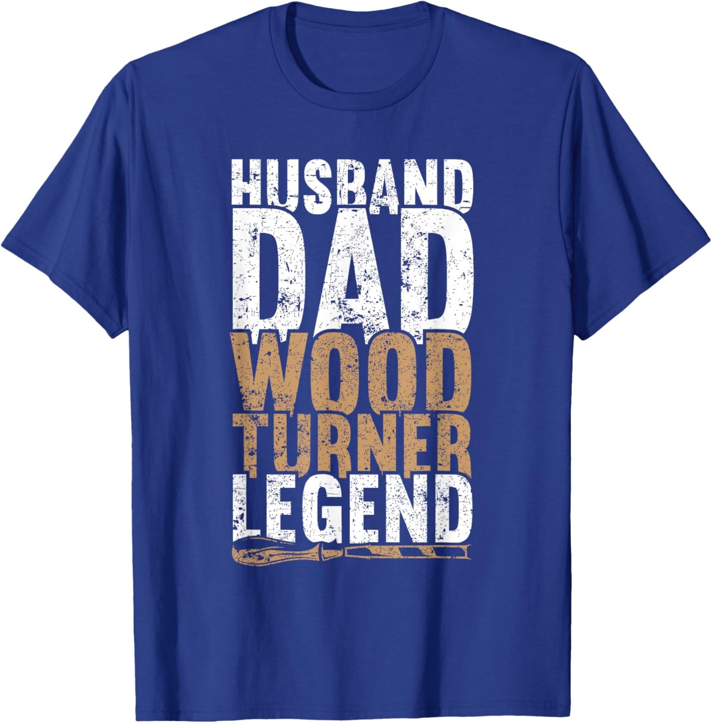 Husband Dad Wood Turner Legend Father's Day Fun Woodturning T-Shirt - T-Shirt | Royal
