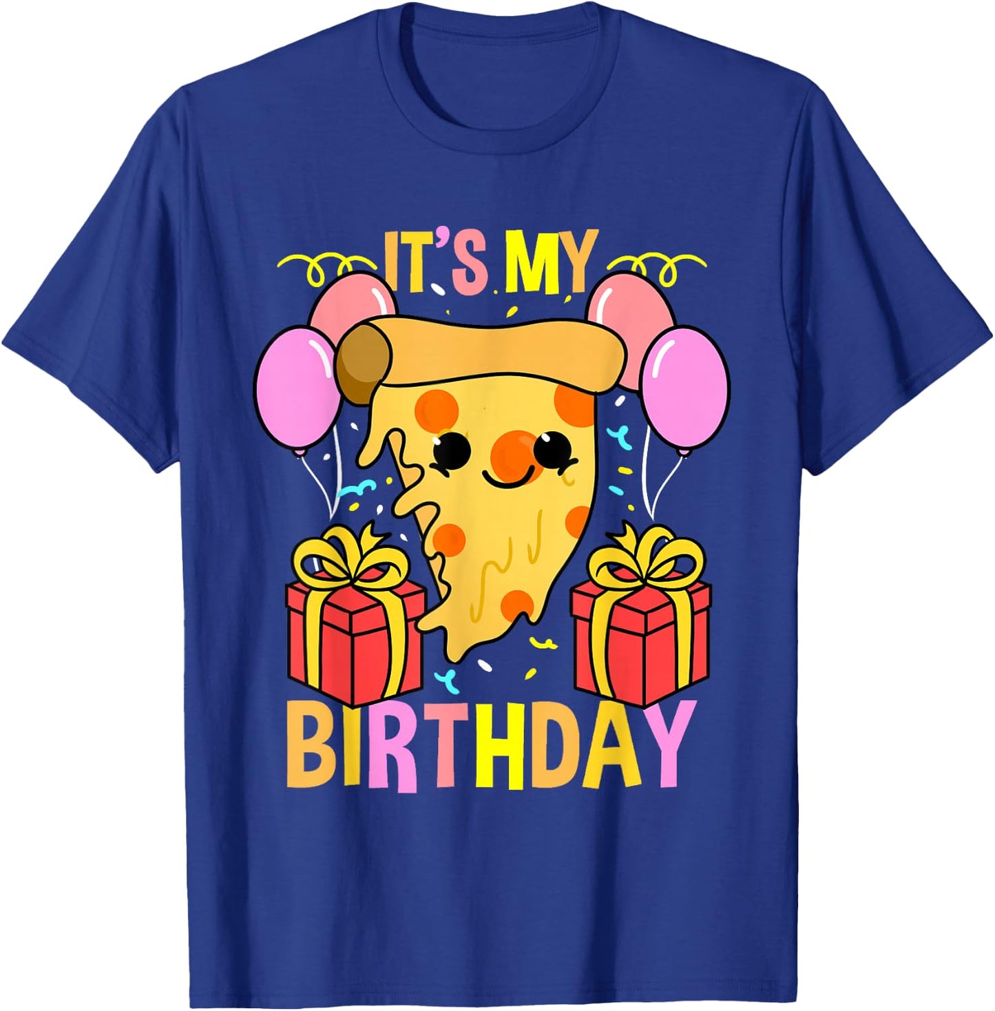 Its My Birthday Pizza T-Shirt - T-Shirt | Royal