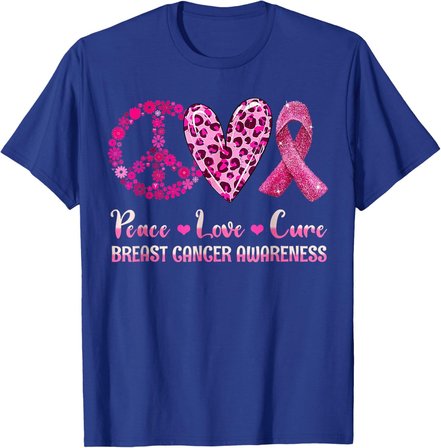 Peace Love Cure Pink Ribbon Breast Cancer Awareness T-Shirt - T-Shirt | Royal