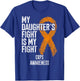 Algodystrophy My Daughter's Fight Is My Fight CRPS Awareness T-Shirt - T-Shirt | Royal